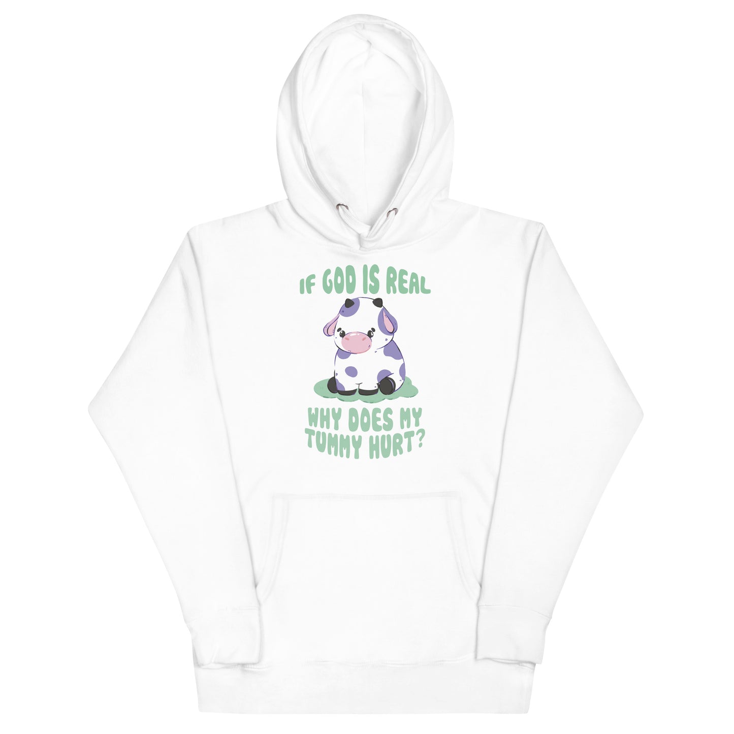 If God Is Real Why Does My Tummy Hurt (Cow) Unisex Hoodie
