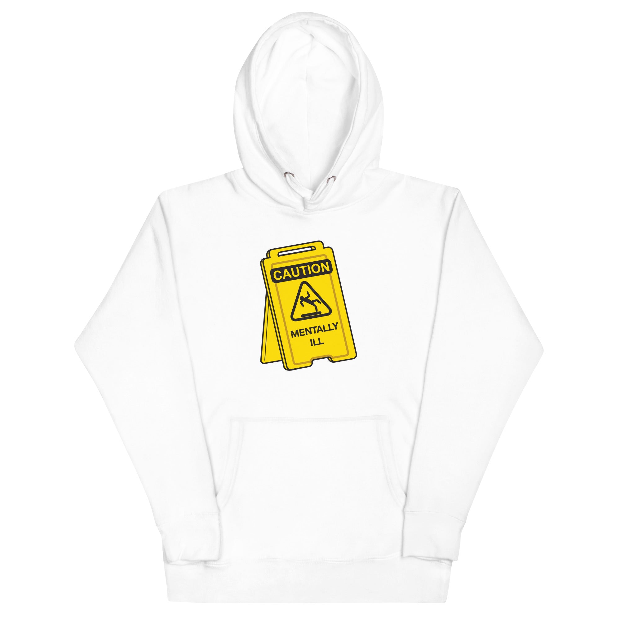 Caution Mentally Ill Unisex Hoodie