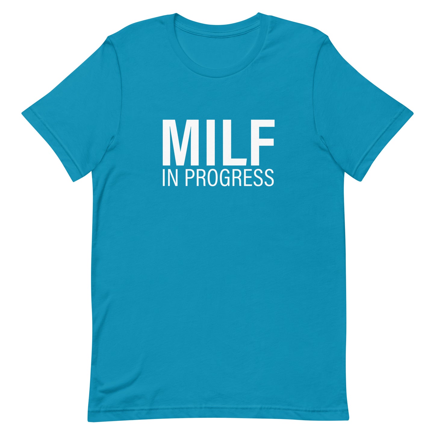 MILF in Progress Unisex t-shirt