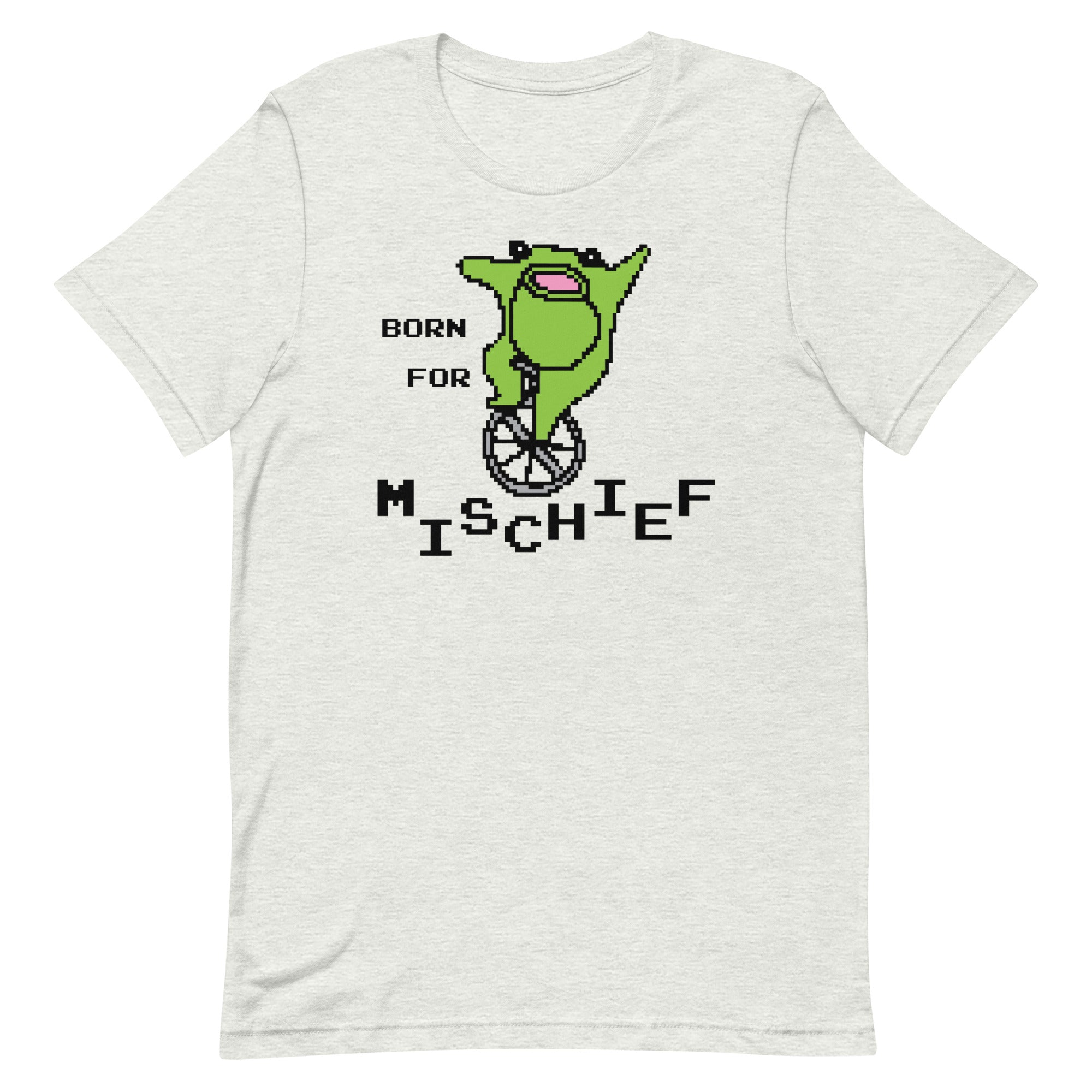 Born for Mischief Unisex t-shirt