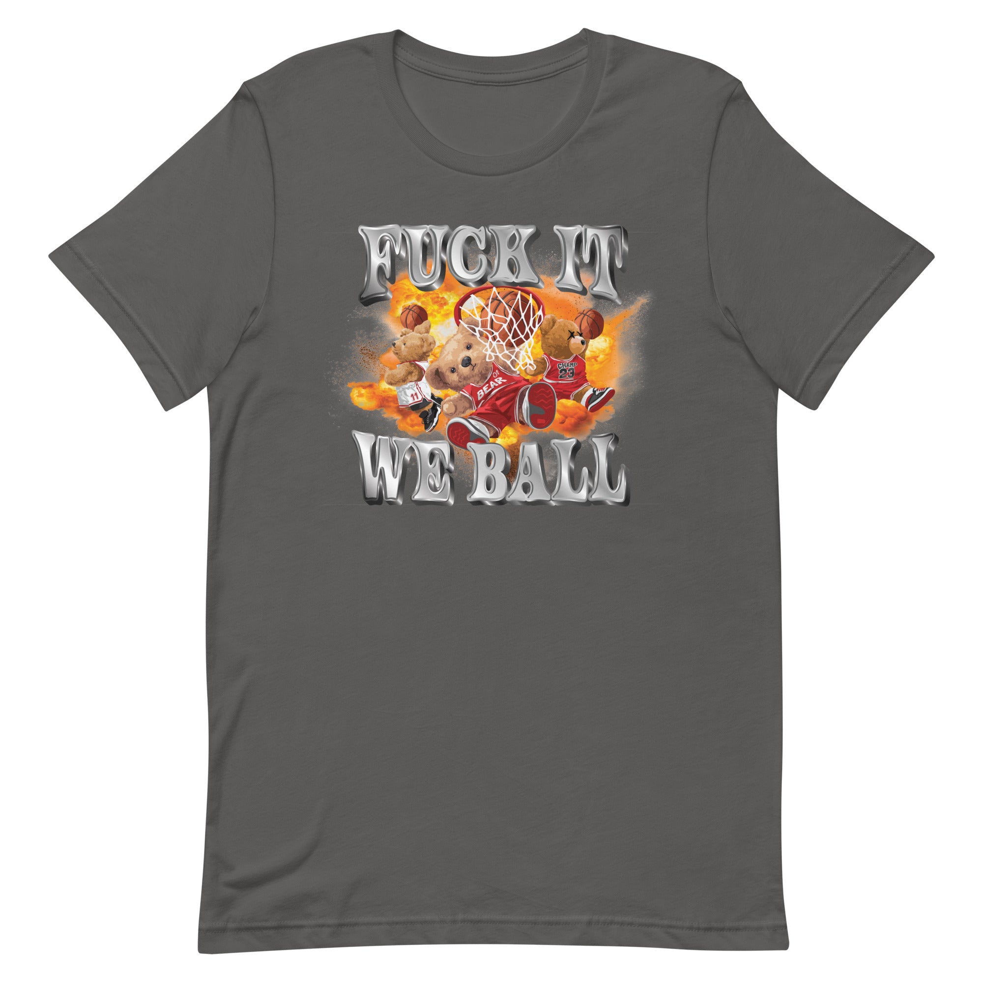 Fuck It We Ball Unisex t-shirt