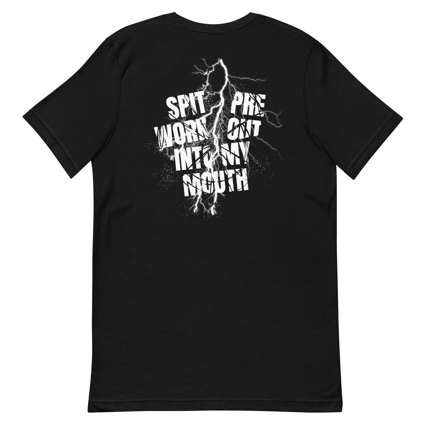 Spit Pre Workout Into My Mouth (Back) Unisex t-shirt