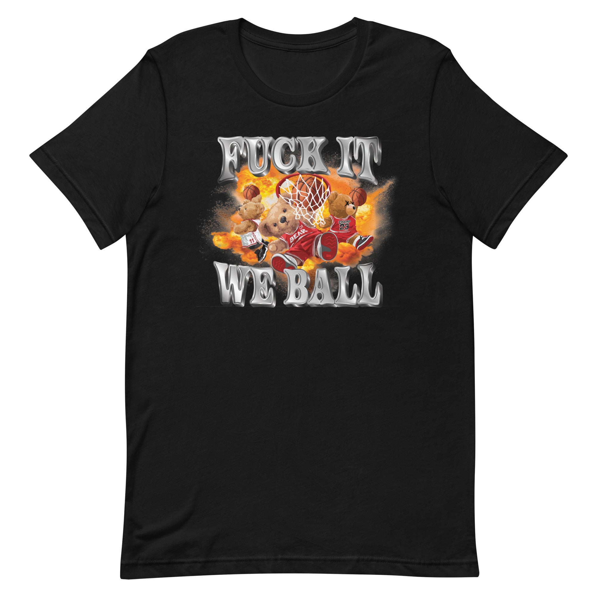 Fuck It We Ball Unisex t-shirt