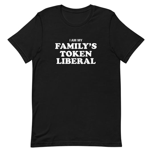 Family's Token Liberal Unisex t-shirt
