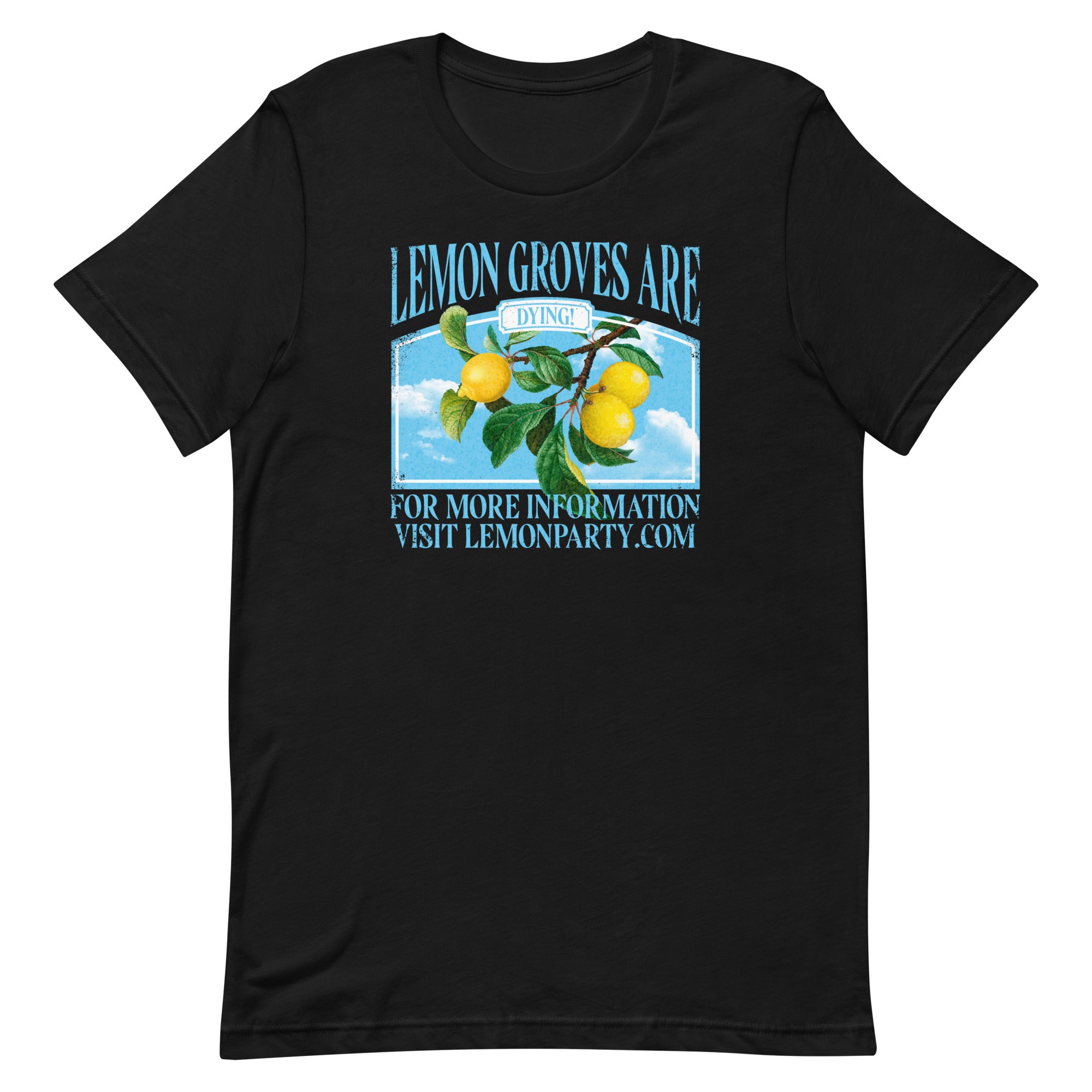 Lemon Groves are Dying Unisex t-shirt