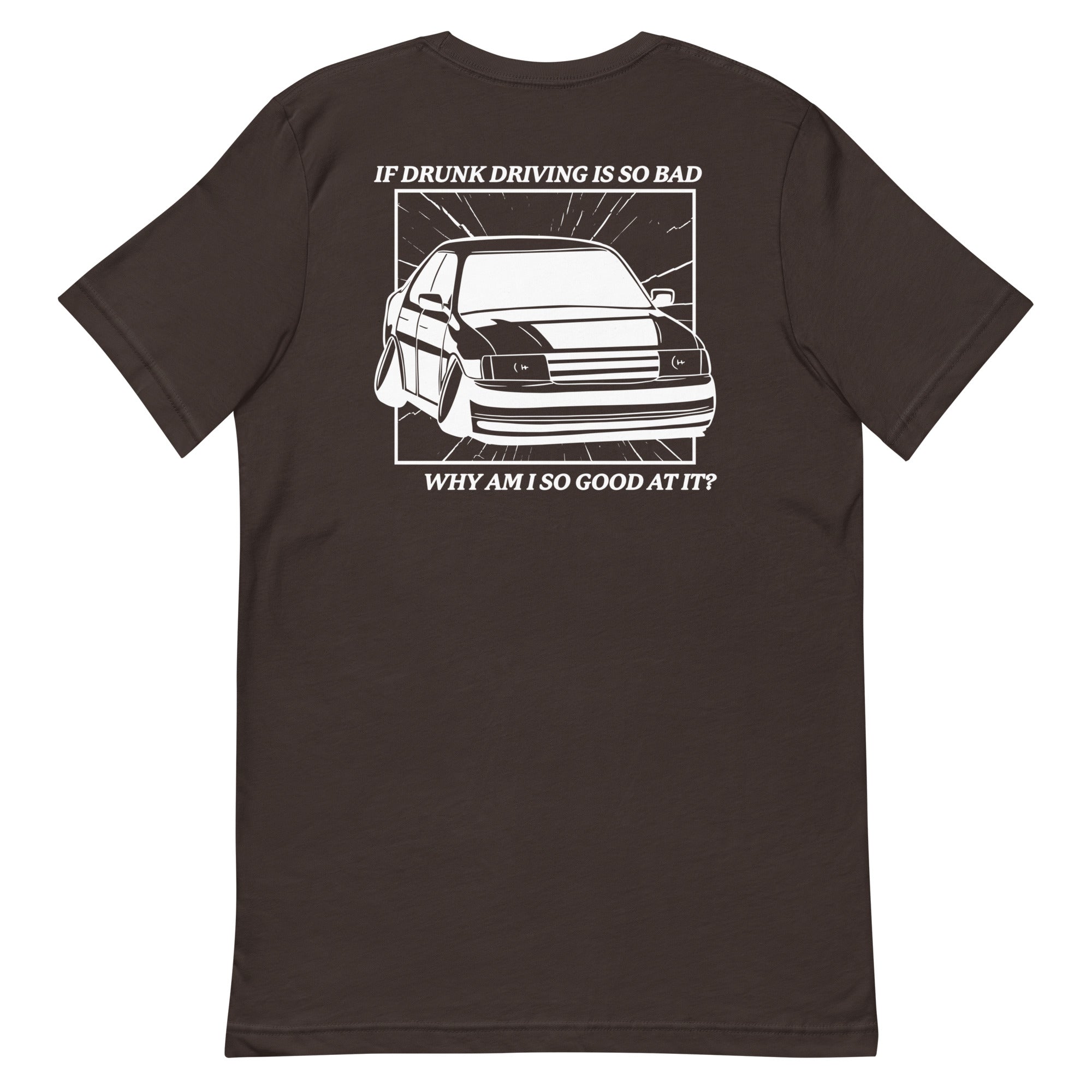 Drunk Driving (Back) Unisex t-shirt