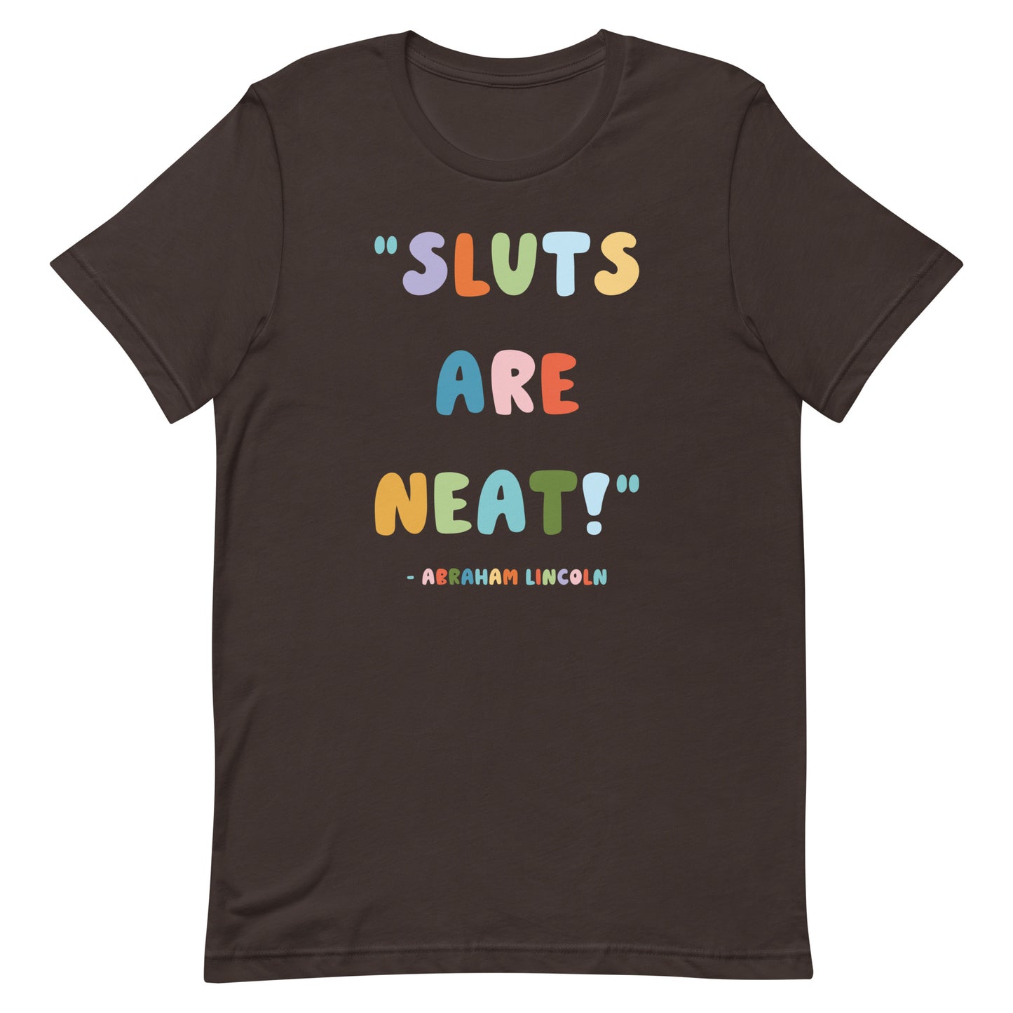 Sluts Are Neat Unisex t-shirt