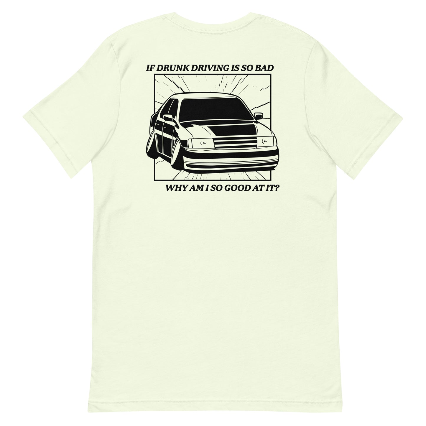 Drunk Driving (Back) Unisex t-shirt