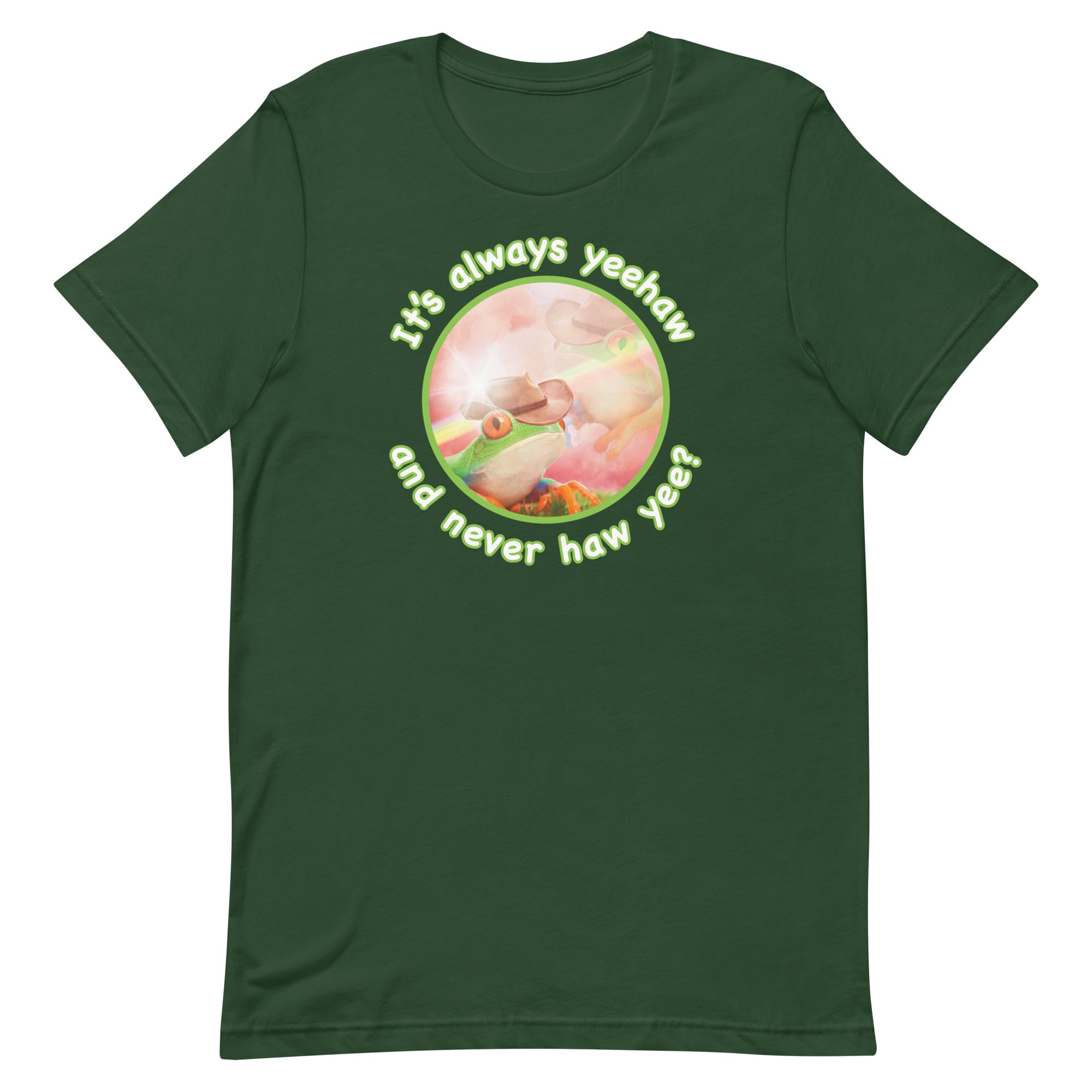 It's Always Yeehaw Unisex t-shirt