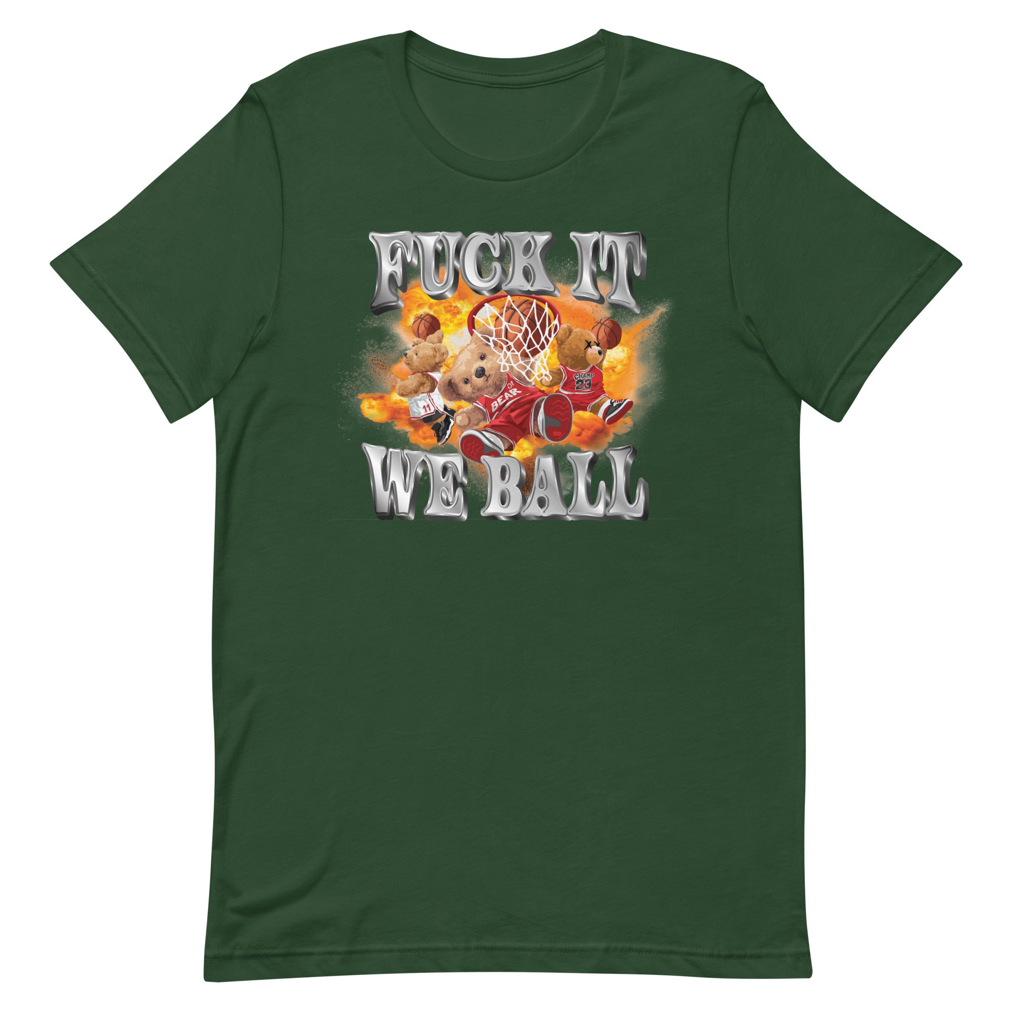 Fuck It We Ball Unisex t-shirt