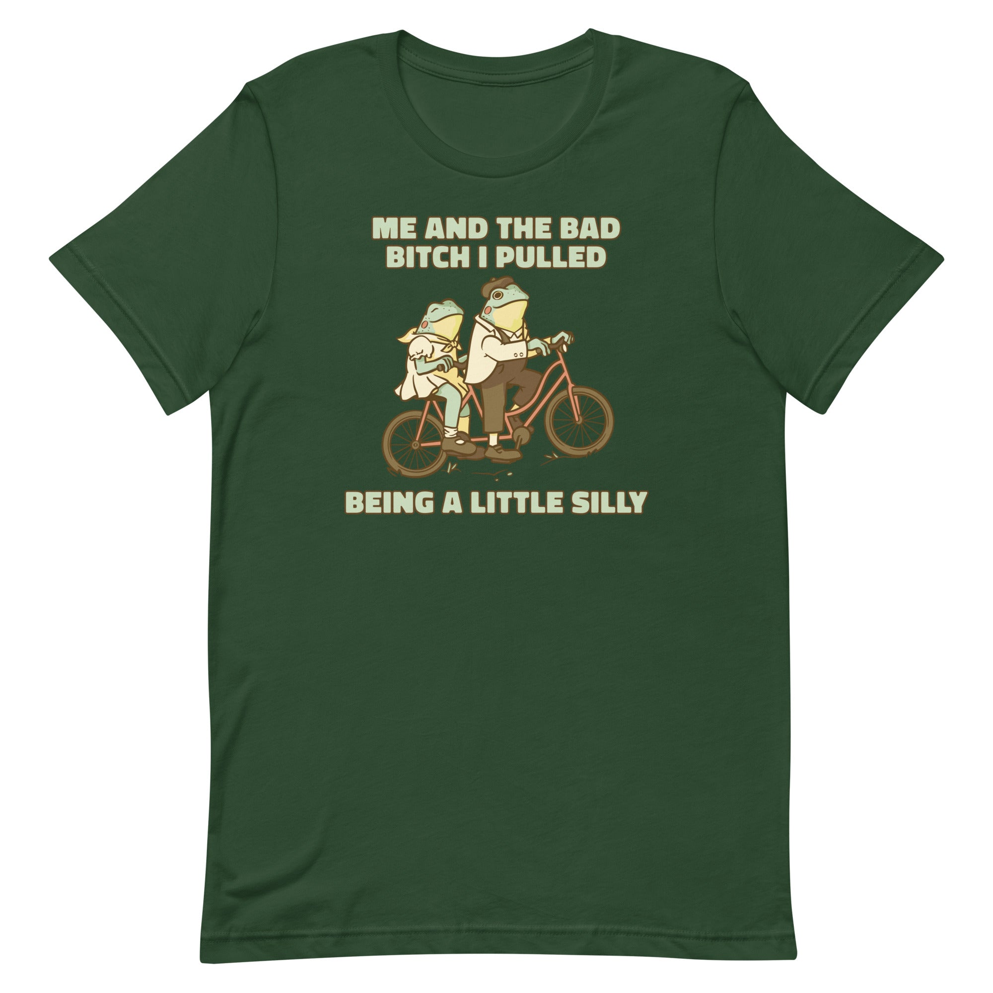 Me and the Bad Bitch I Pulled Unisex t-shirt