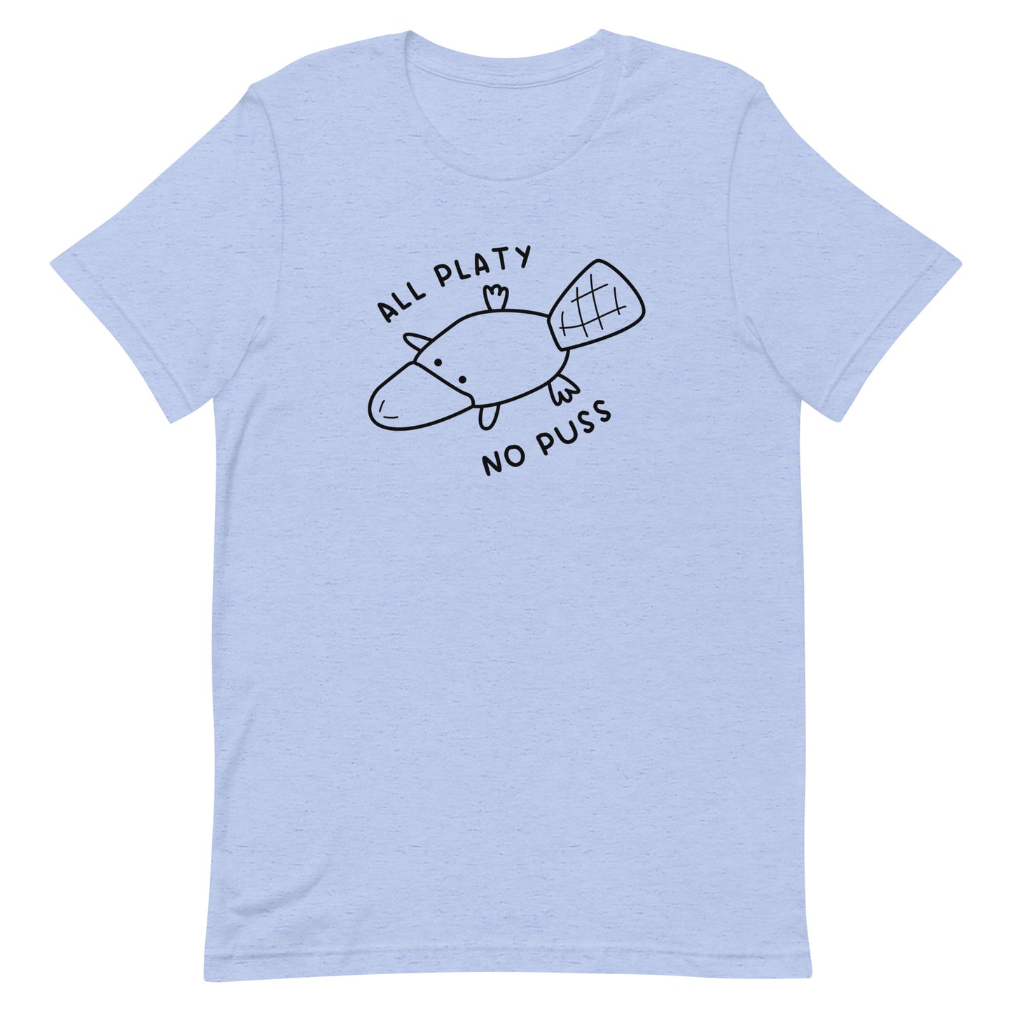 All Platy, No Puss Unisex t-shirt