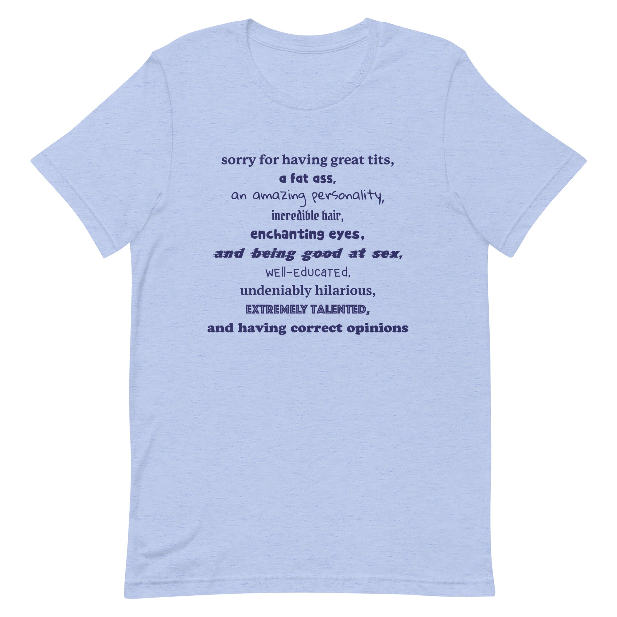 Sorry For Having Everything Unisex t-shirt