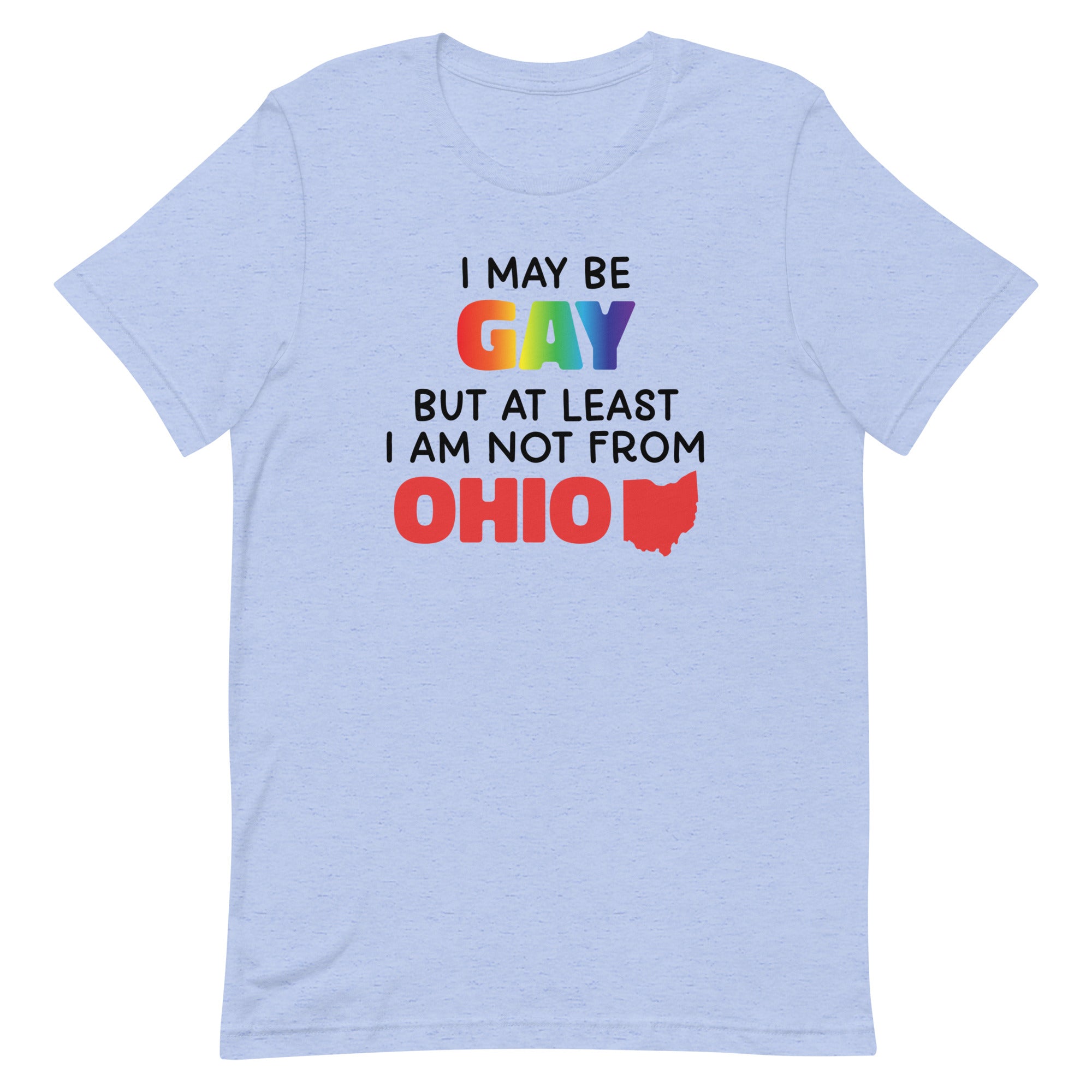 I May Be Gay (Ohio) Unisex t-shirt