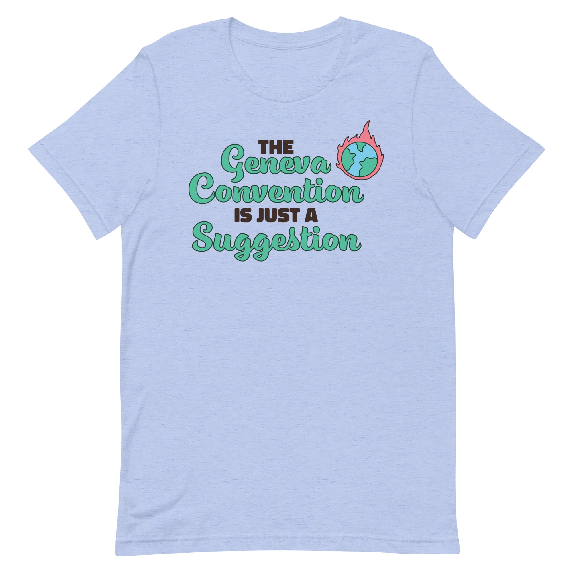 The Geneva Convention is Just a Suggestion Unisex t-shirt