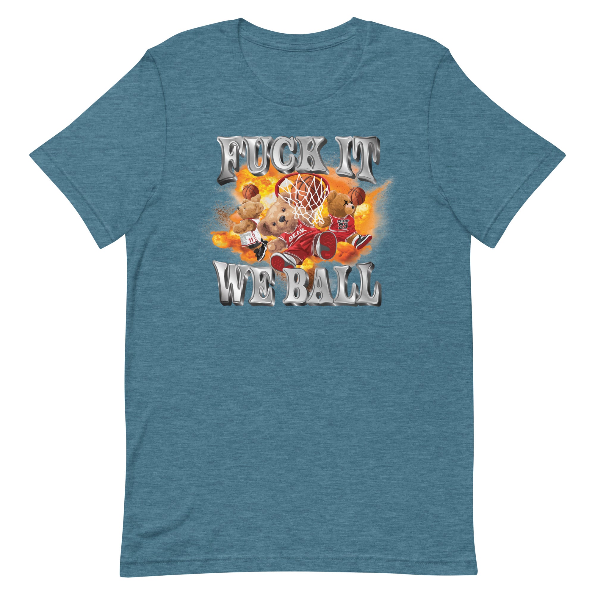 Fuck It We Ball Unisex t-shirt