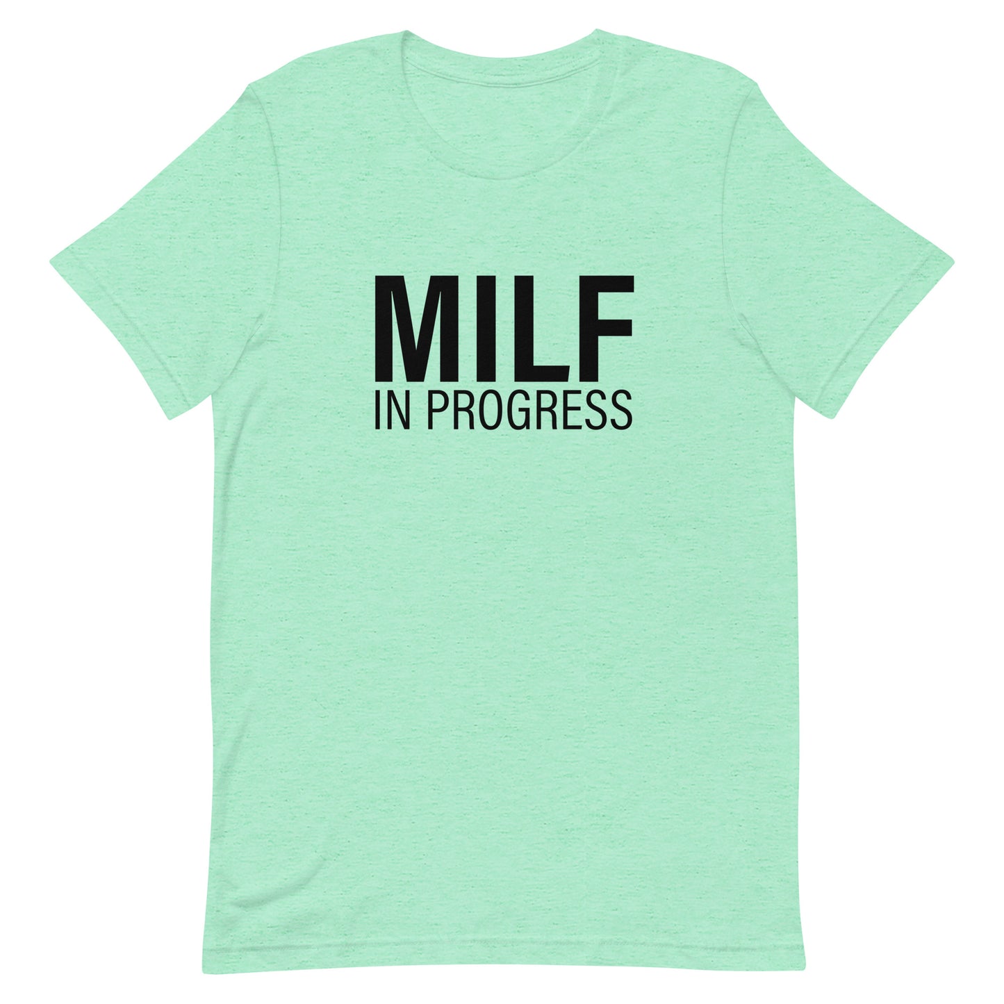 MILF in Progress Unisex t-shirt