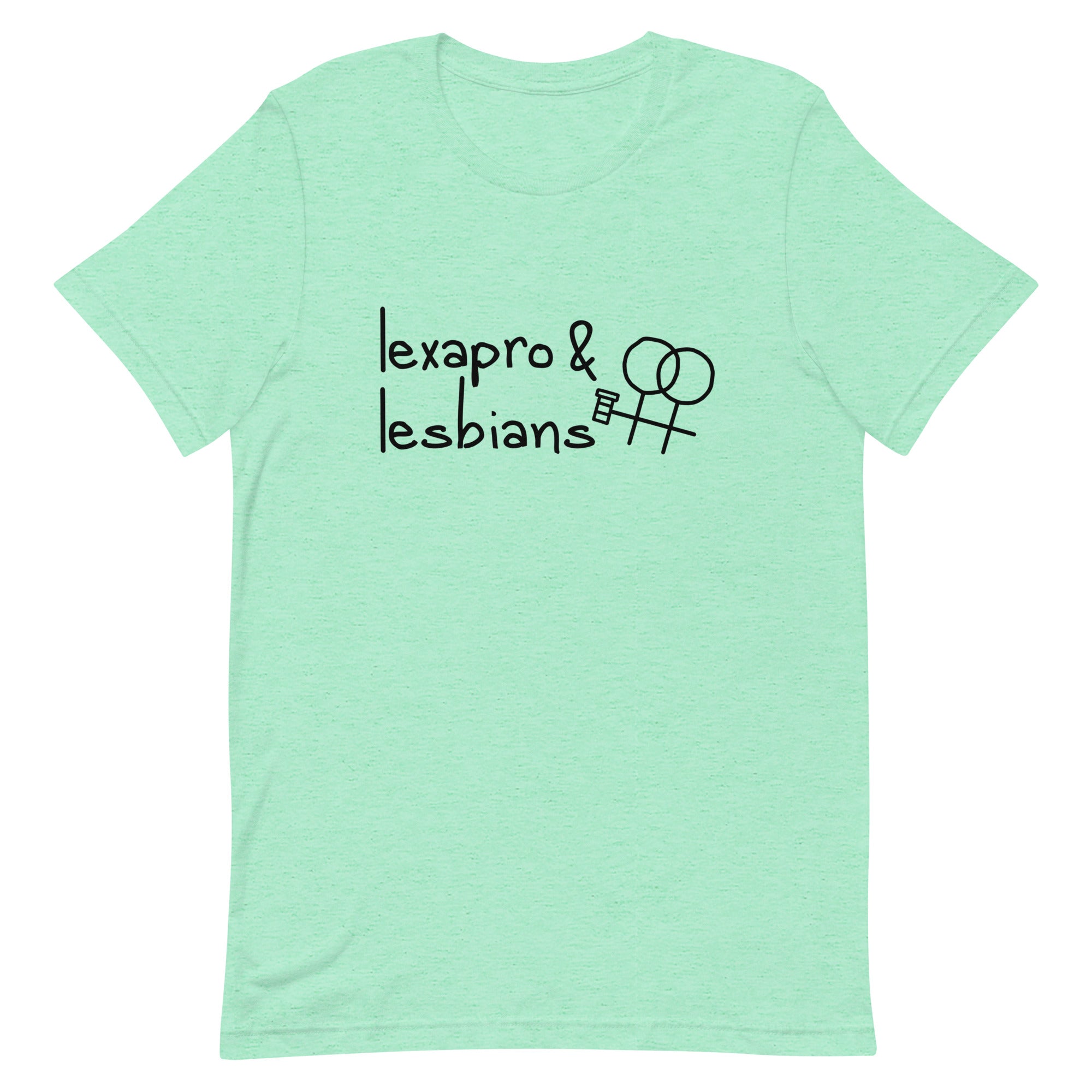 Lexapro & Lesbians Unisex t-shirt