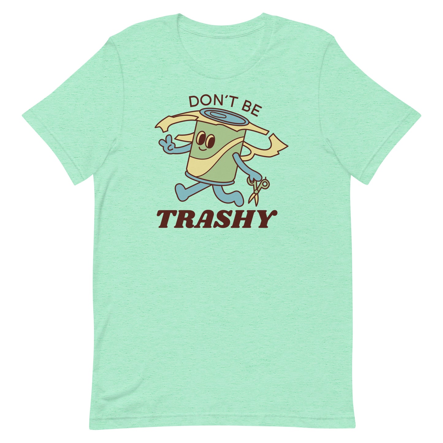 Don't Be Trashy Unisex t-shirt