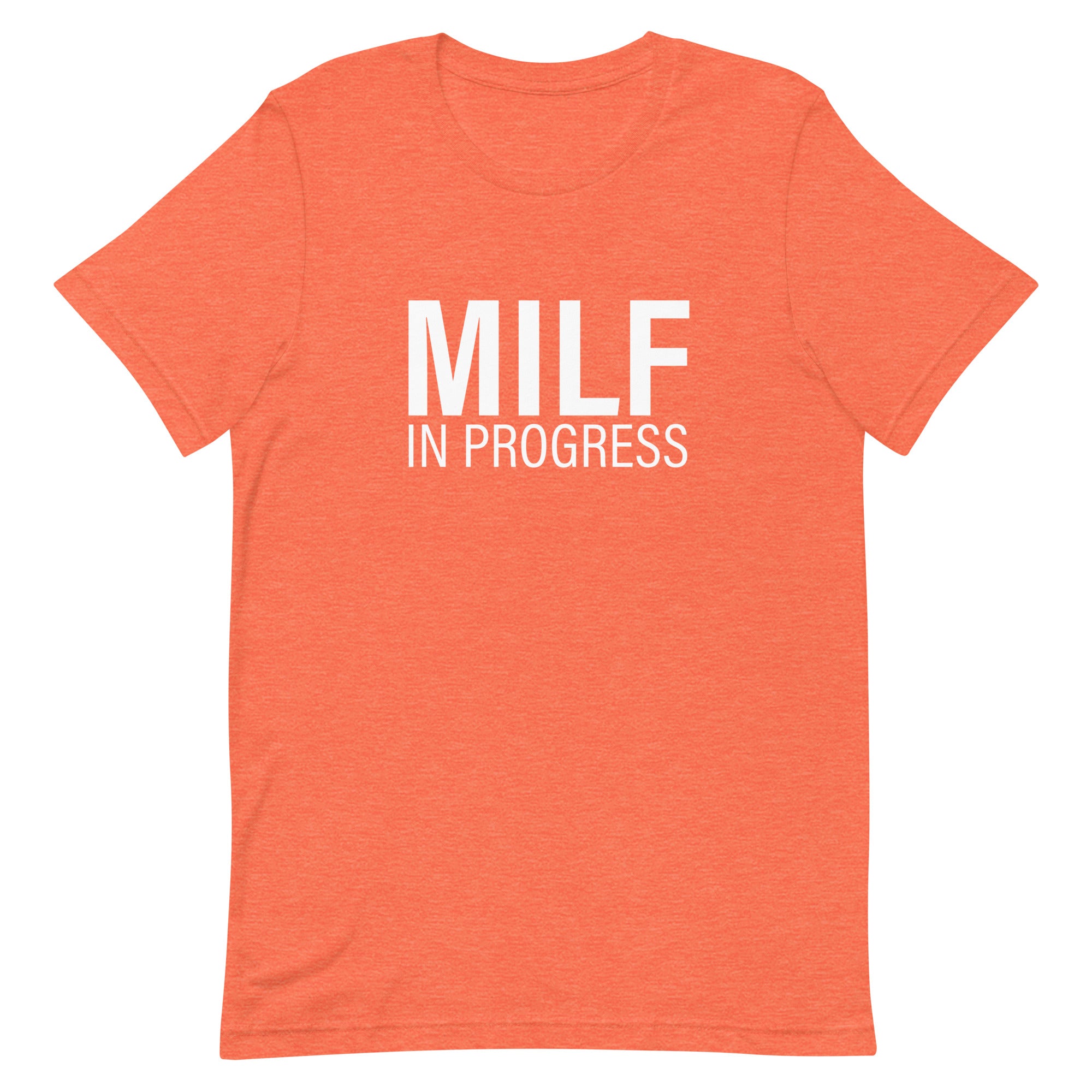 MILF in Progress Unisex t-shirt