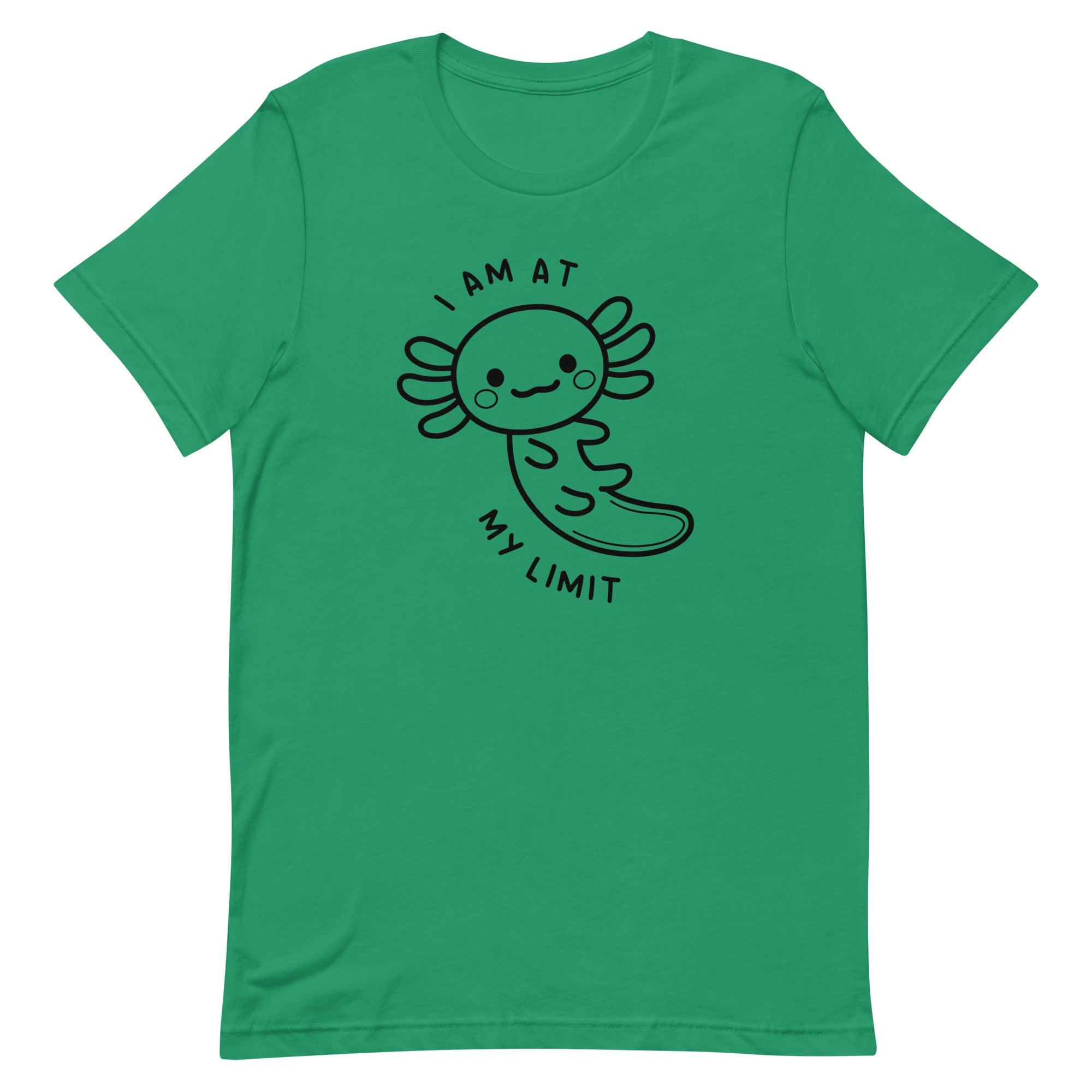 Axolotl I Am At My Limit Unisex t-shirt