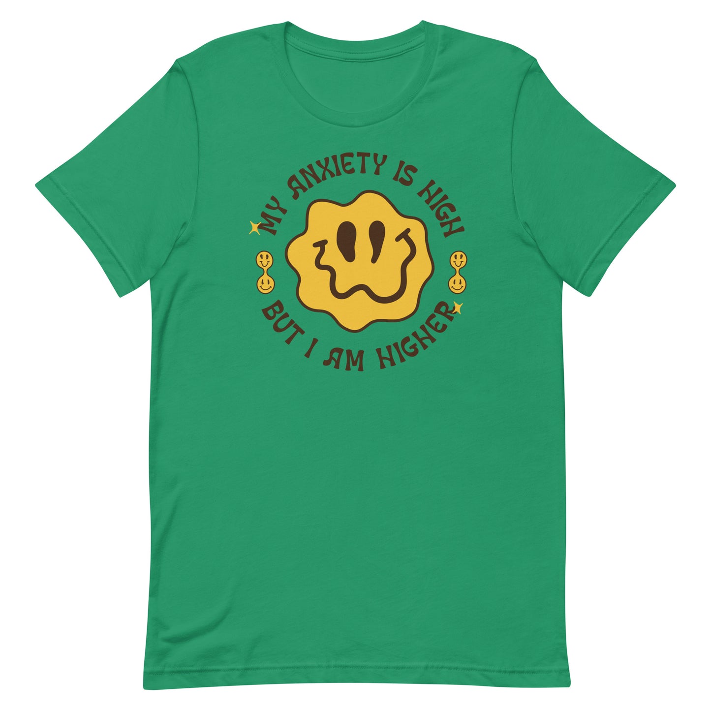 My Anxiety is High But I Am Higher Unisex t-shirt