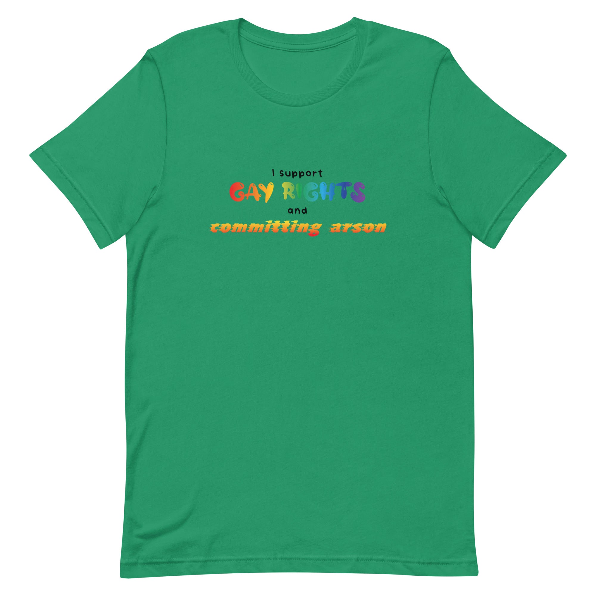 Gay Rights and Committing Arson Unisex t-shirt