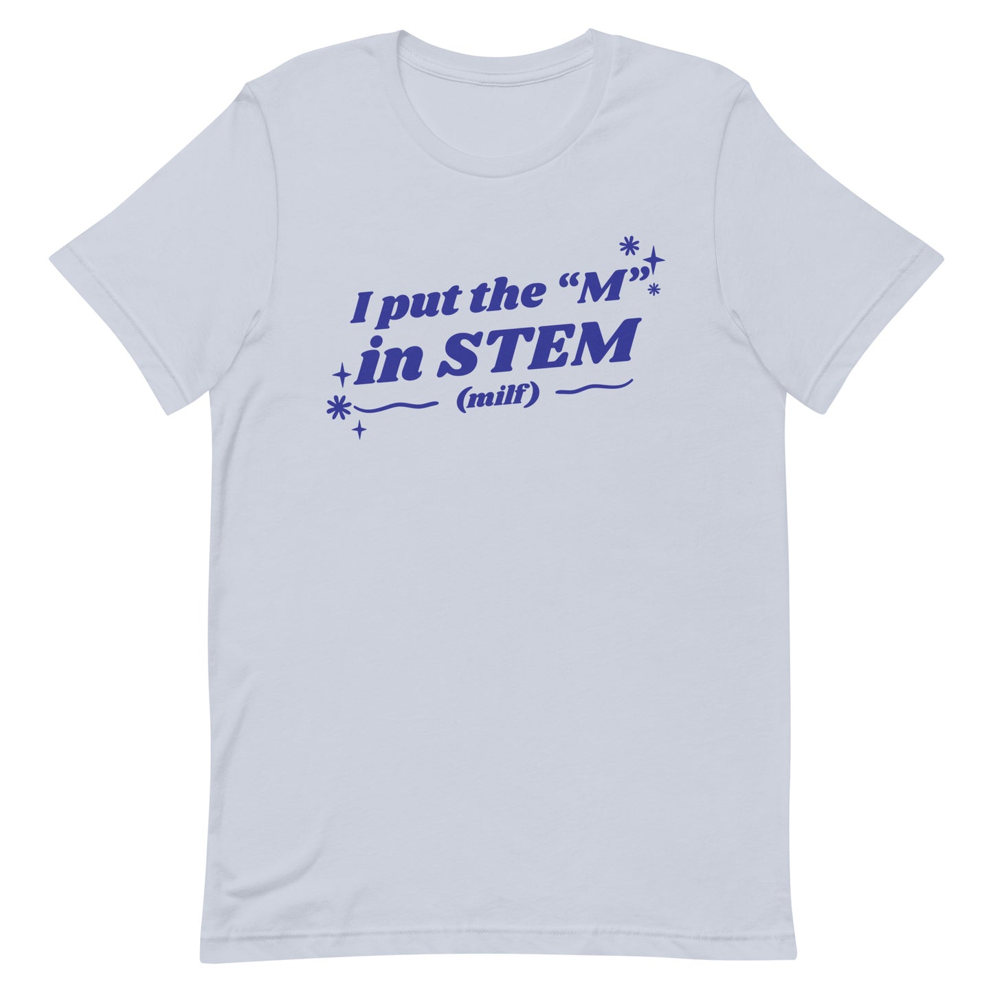 I Put the "M" in STEM Unisex t-shirt