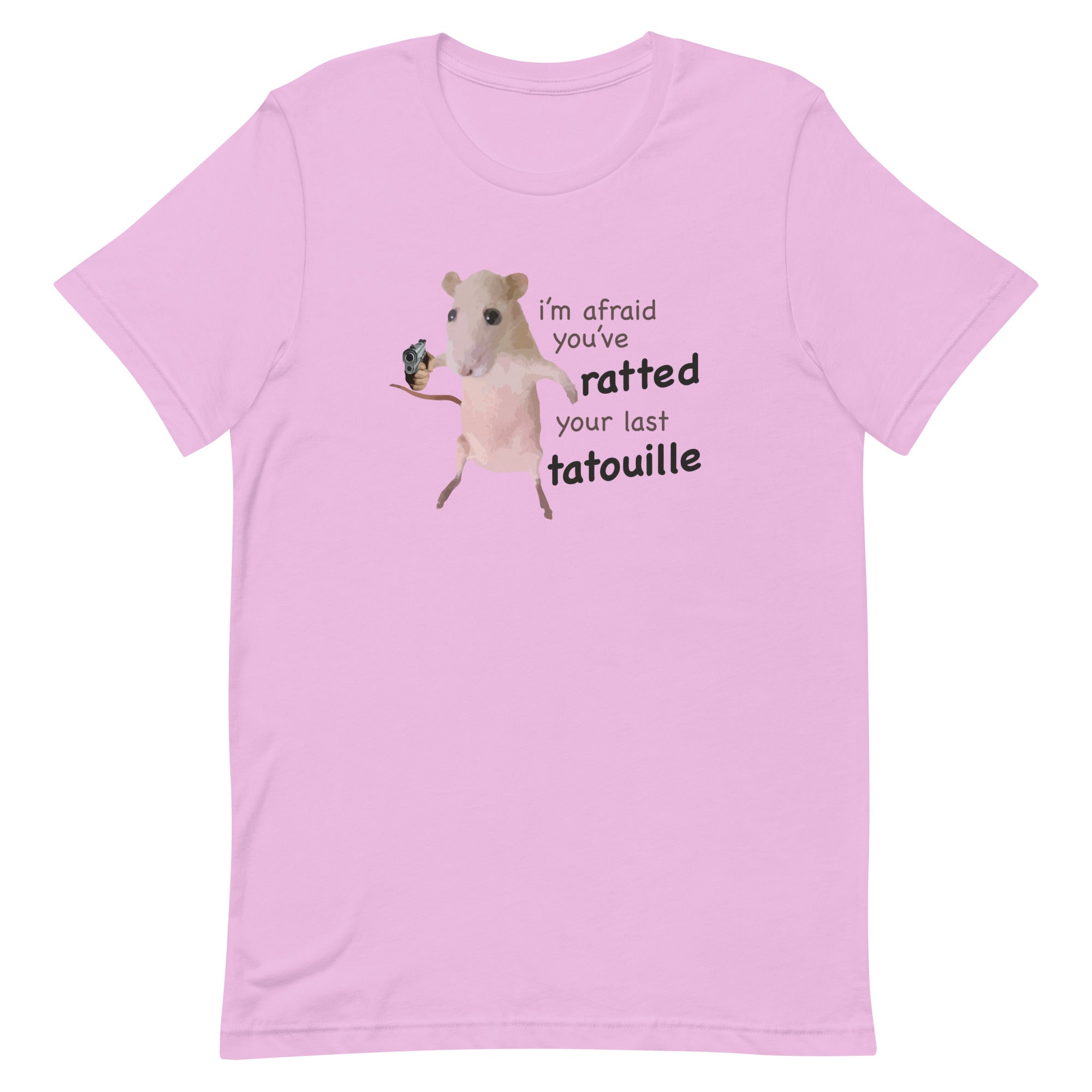 You've Ratted Your Last Tatoullie Unisex t-shirt