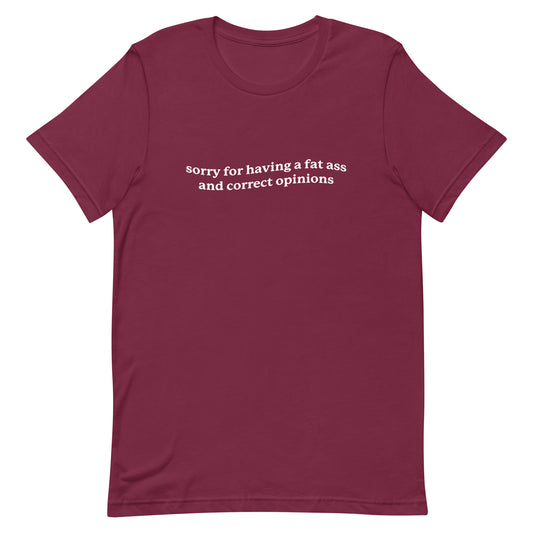 Fat Ass & Correct Opinions Unisex t-shirt