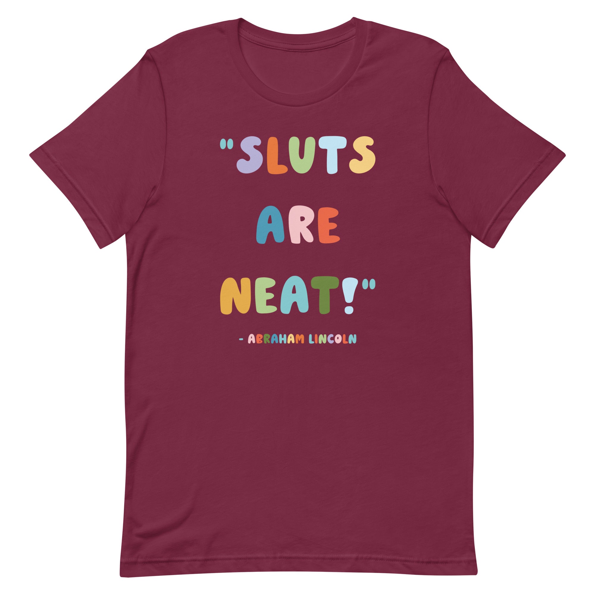 Sluts Are Neat Unisex t-shirt