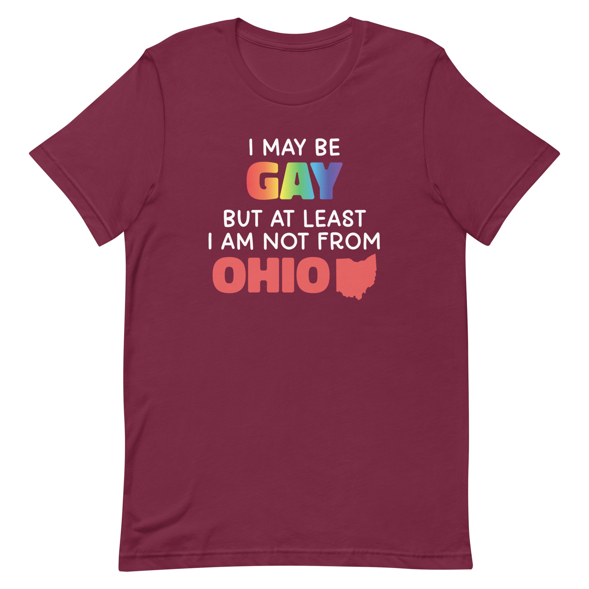 I May Be Gay (Ohio) Unisex t-shirt