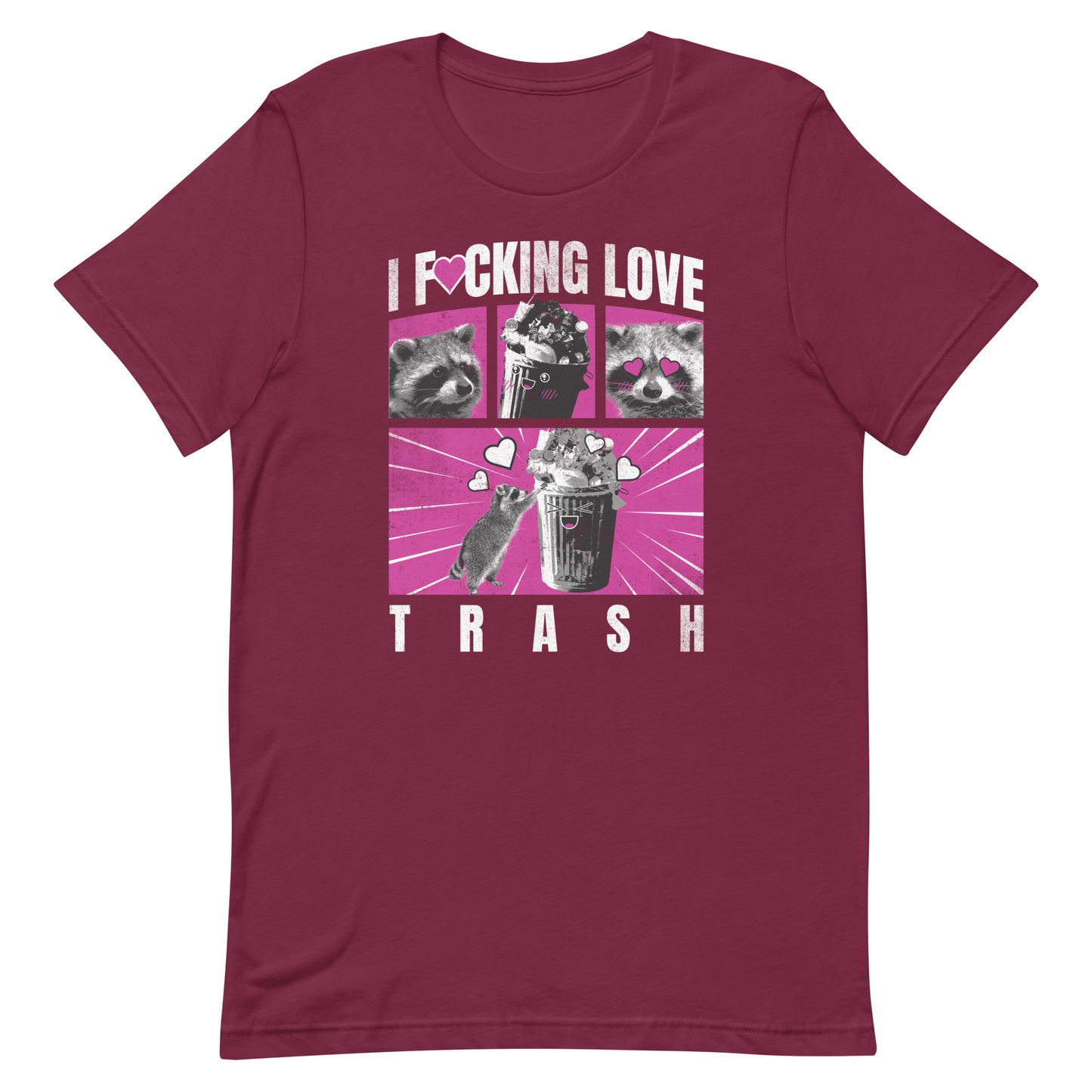I F*cking Love Trash (Raccoon) Unisex t-shirt