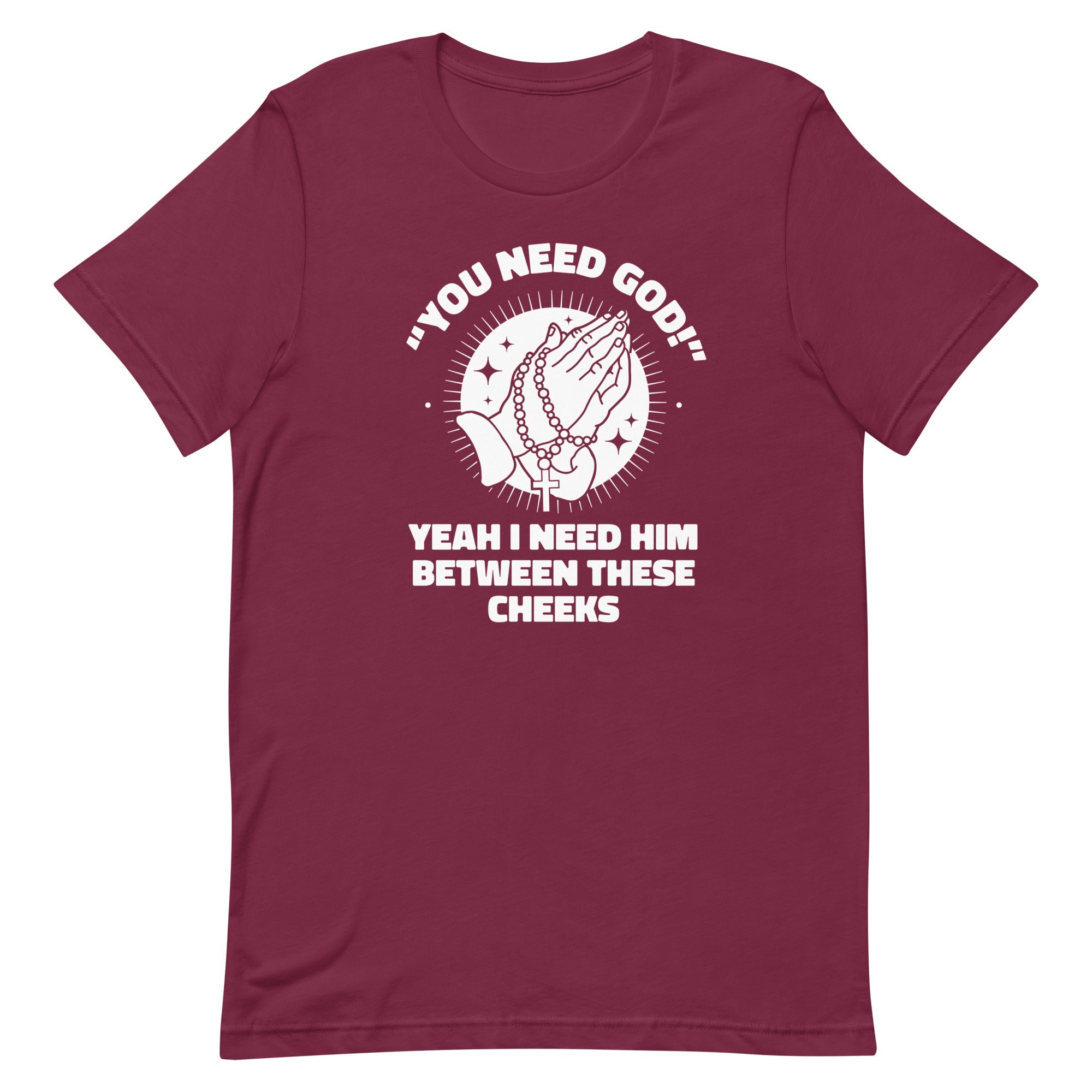 You Need God Unisex t-shirt