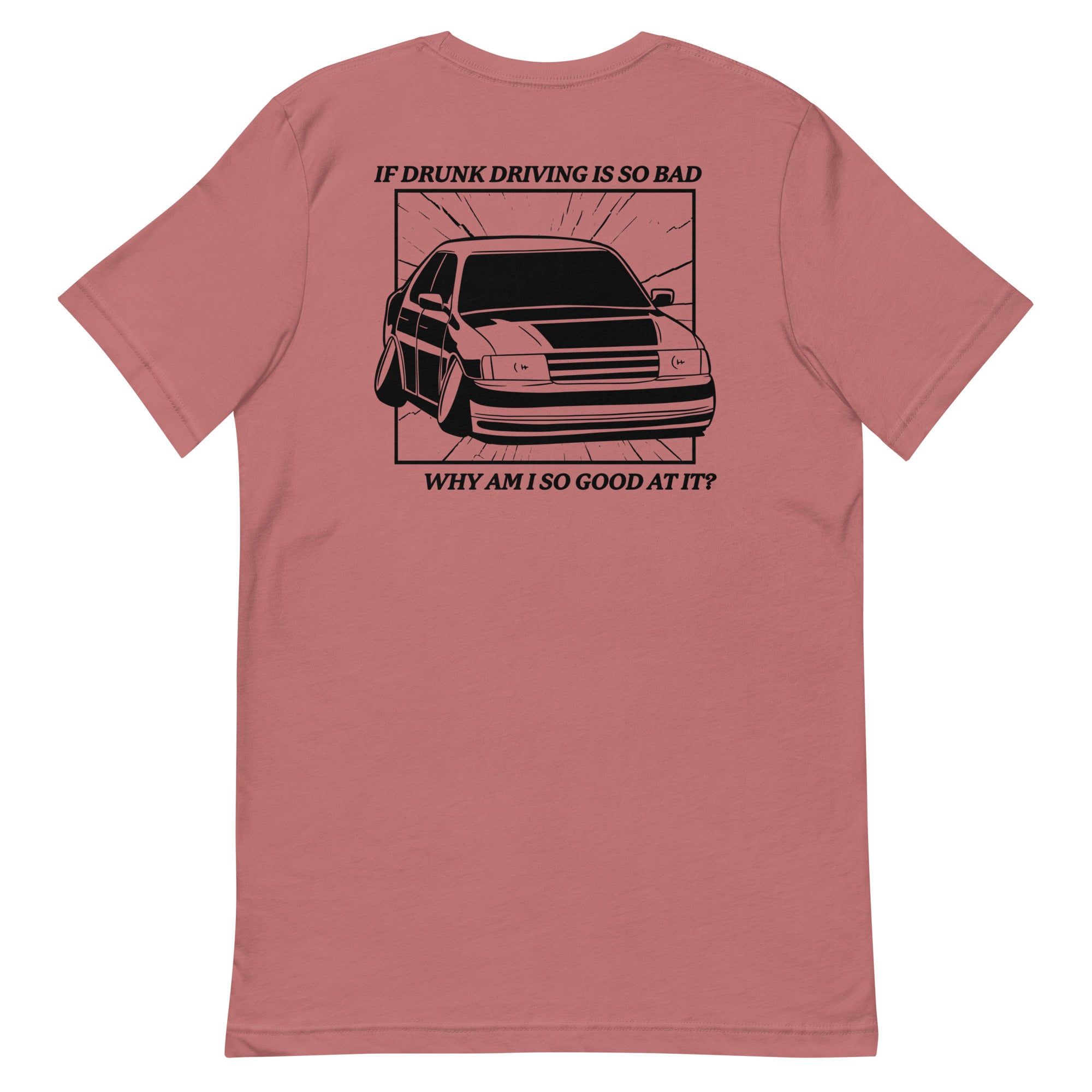 Drunk Driving (Back) Unisex t-shirt