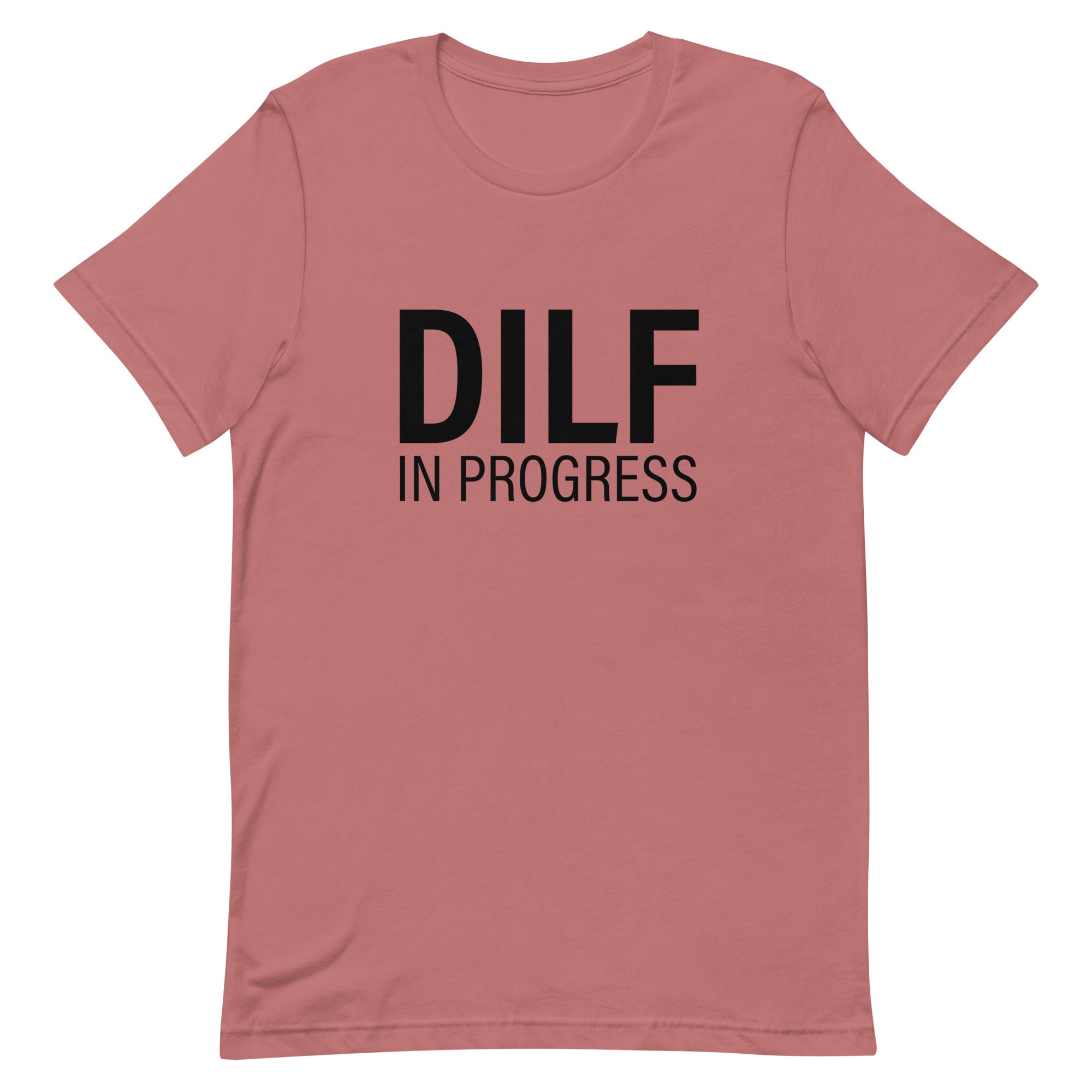 DILF in Progress Unisex t-shirt