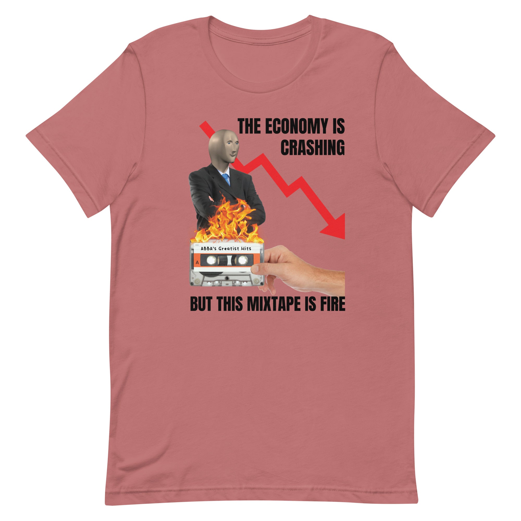 The Economy is Crashing But This Mixtape is Fire Unisex t-shirt