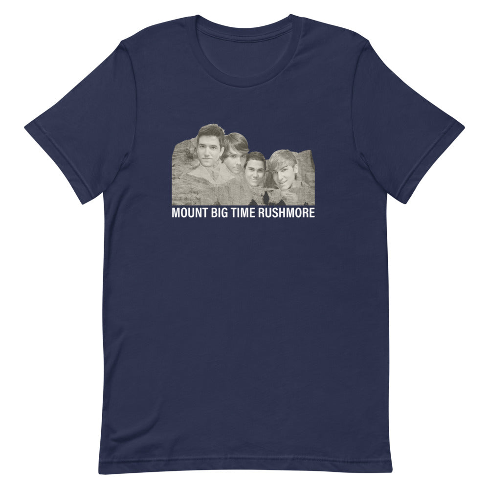 Mount Big Time Rushmore unisex t-shirt