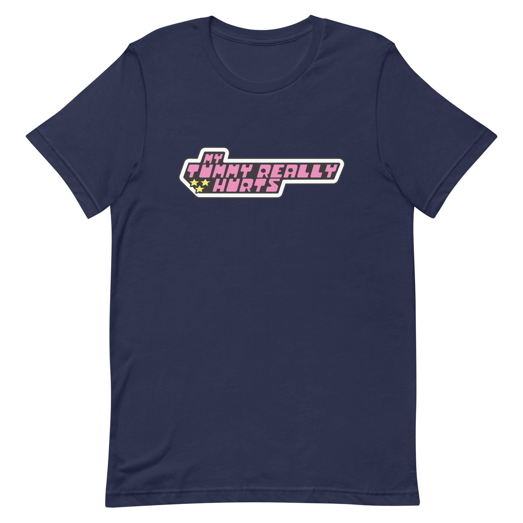 My Tummy Really Hurts Unisex t-shirt