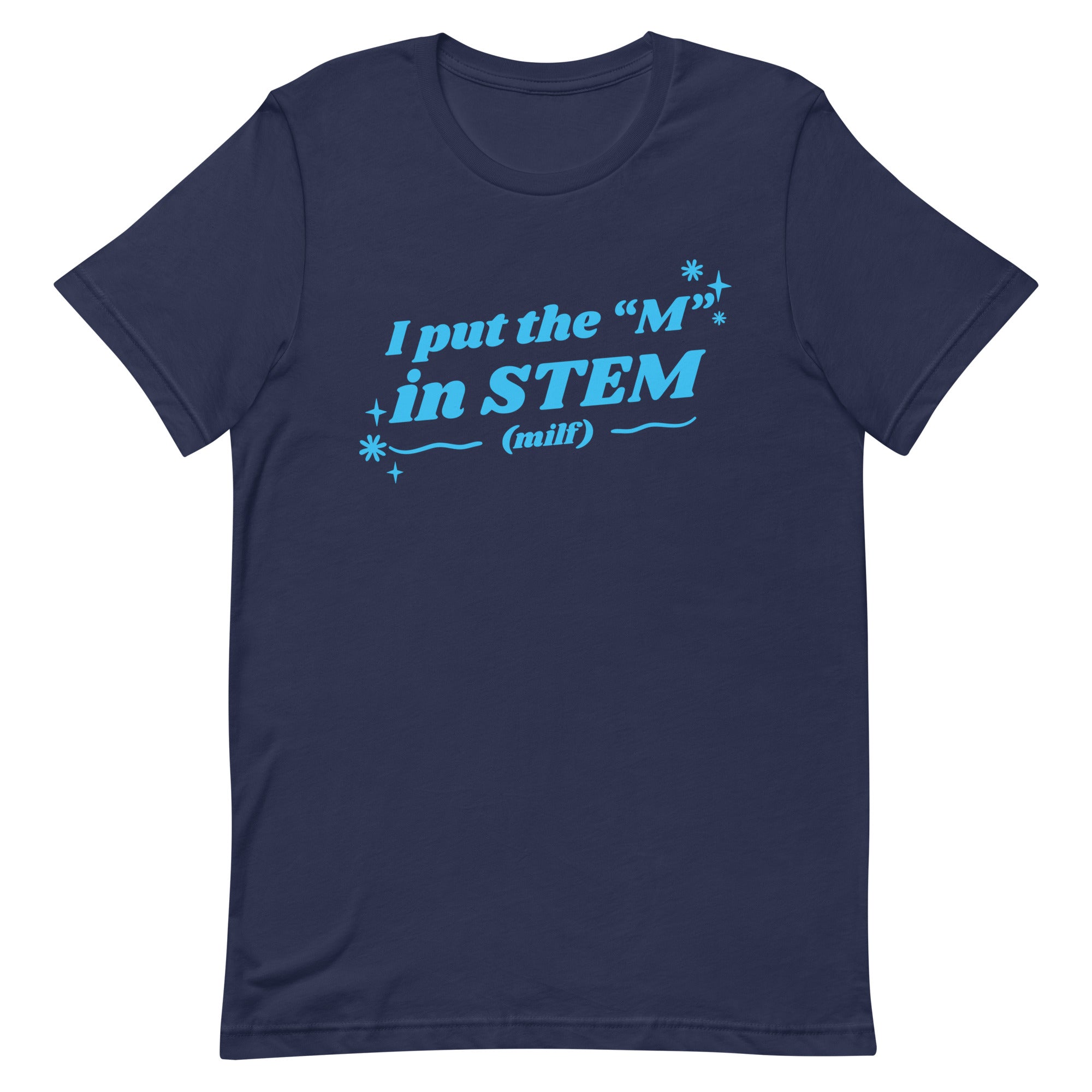 I Put the "M" in STEM Unisex t-shirt