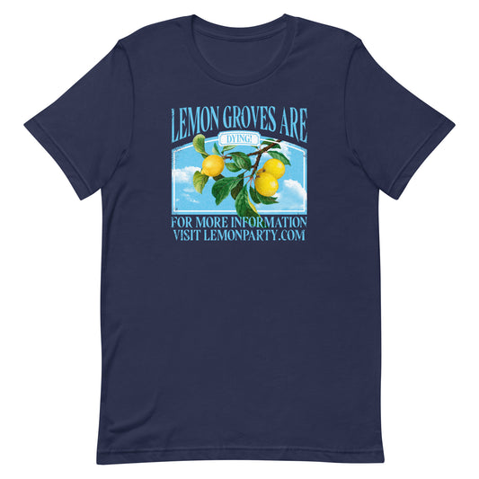 Lemon Groves are Dying Unisex t-shirt