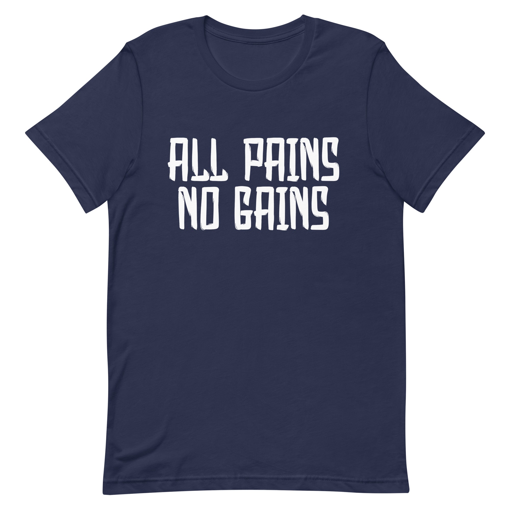 All Pains No Gains Unisex t-shirt