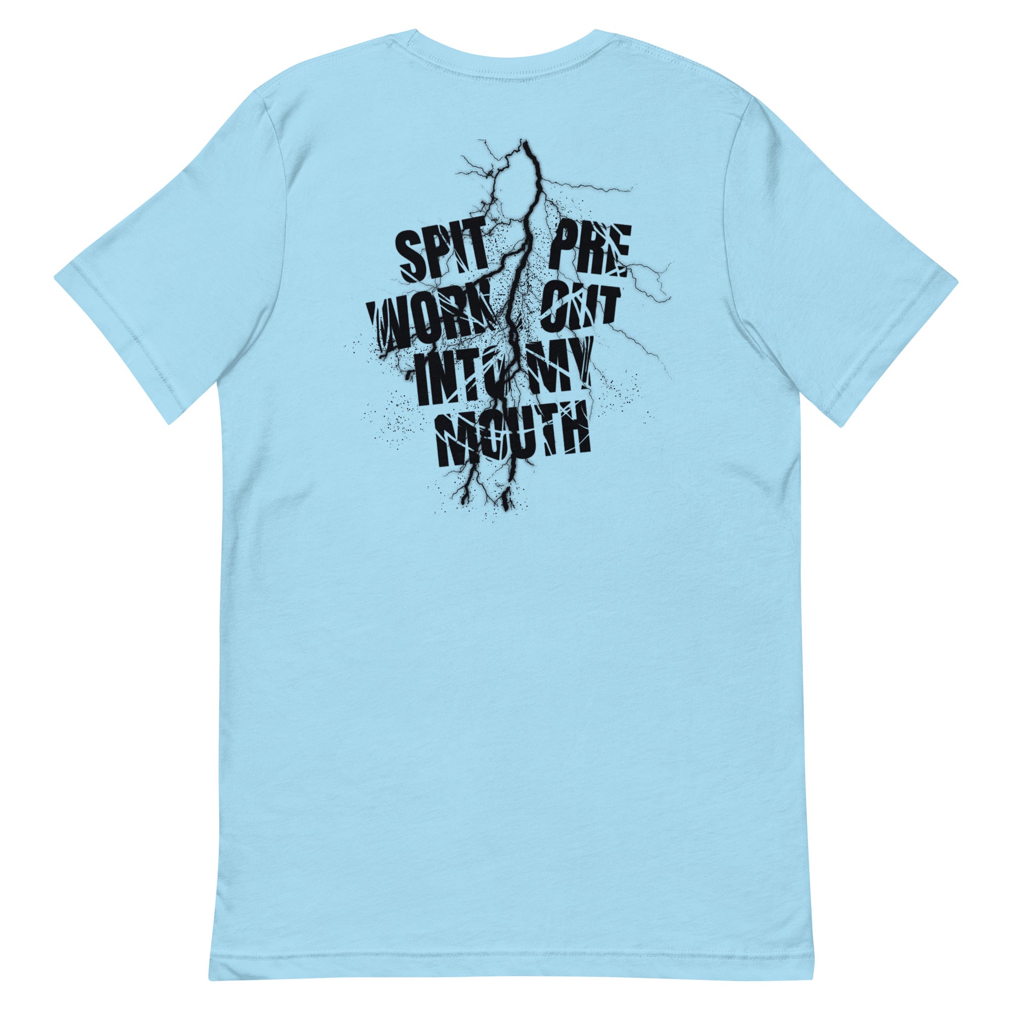 Spit Pre Workout Into My Mouth (Back) Unisex t-shirt