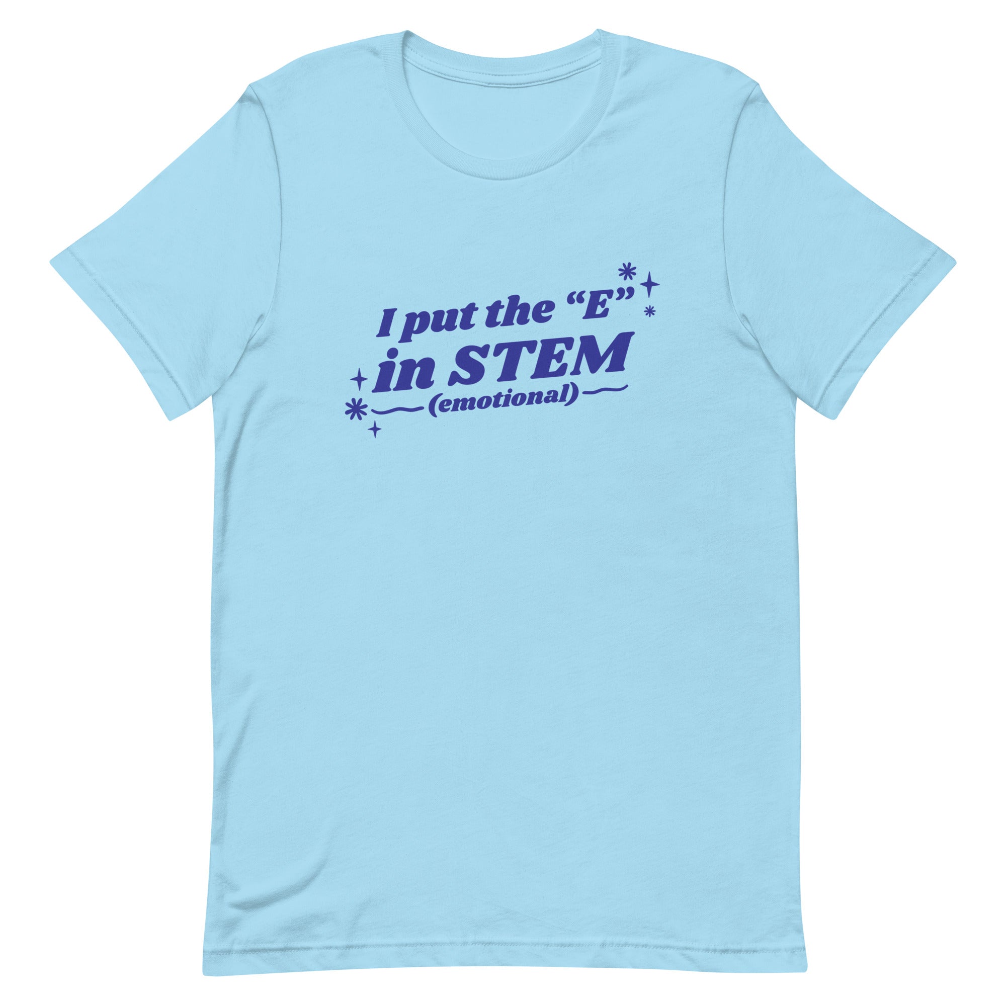 I Put the "E" in STEM Unisex t-shirt