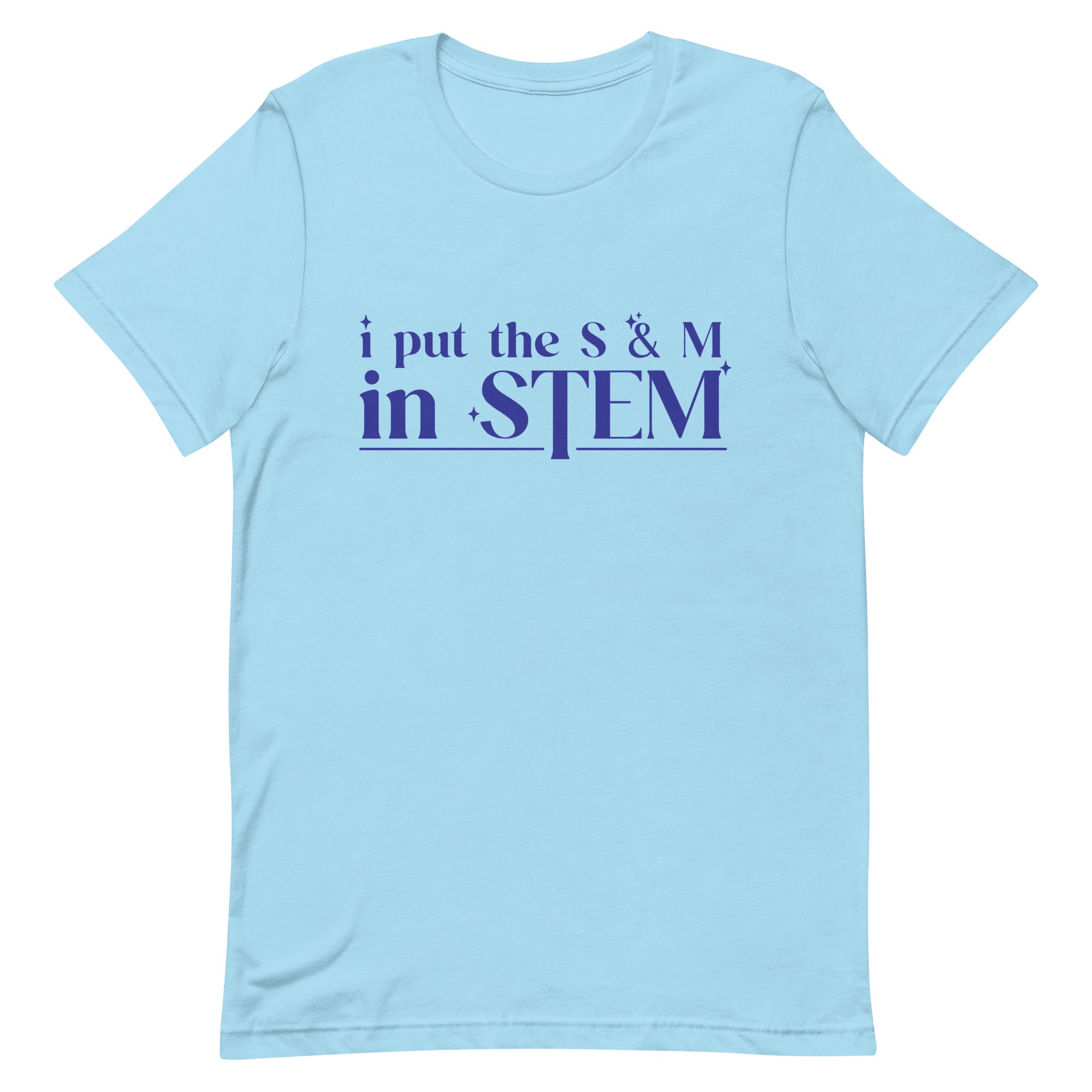 I Put the S & M in STEM Unisex t-shirt