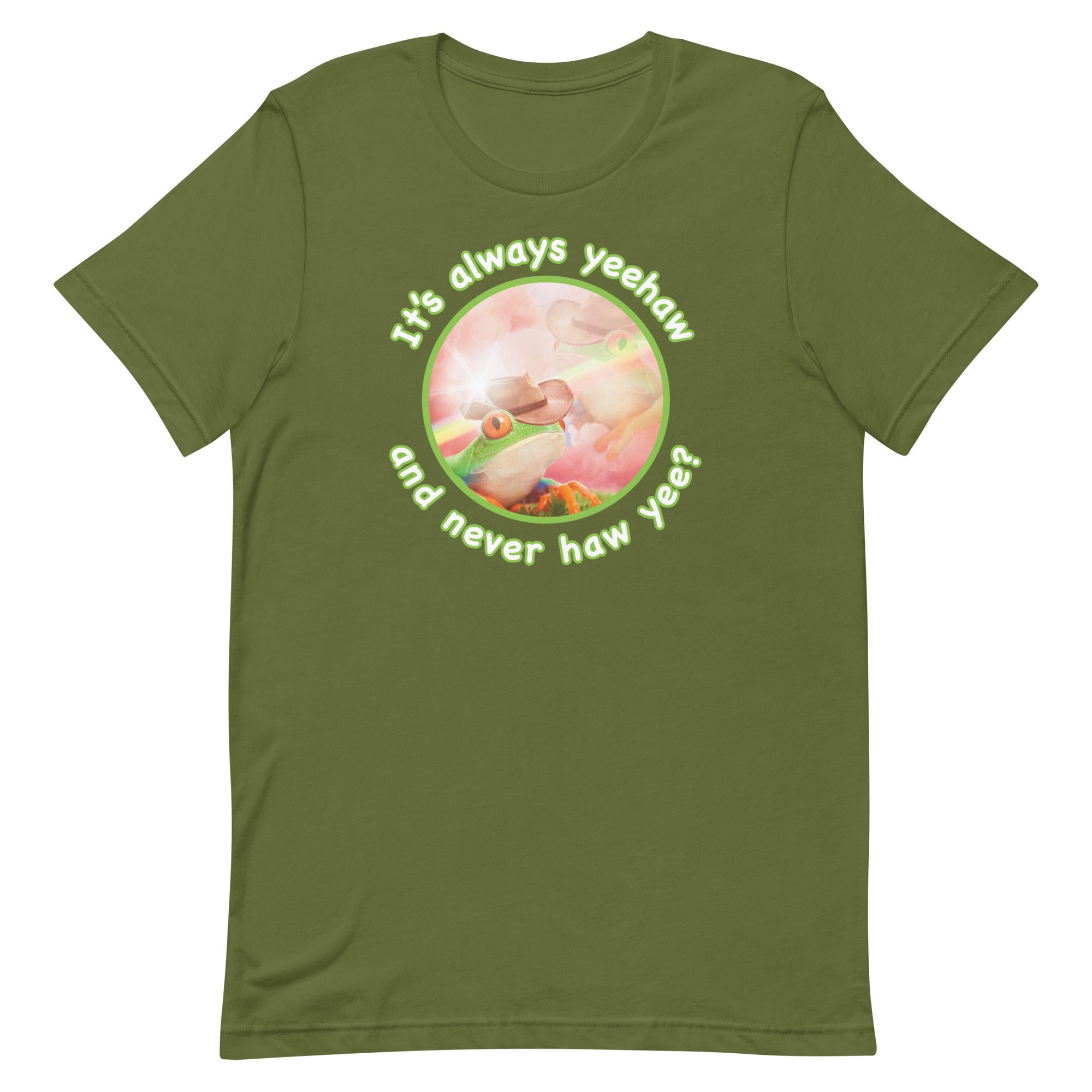 It's Always Yeehaw Unisex t-shirt