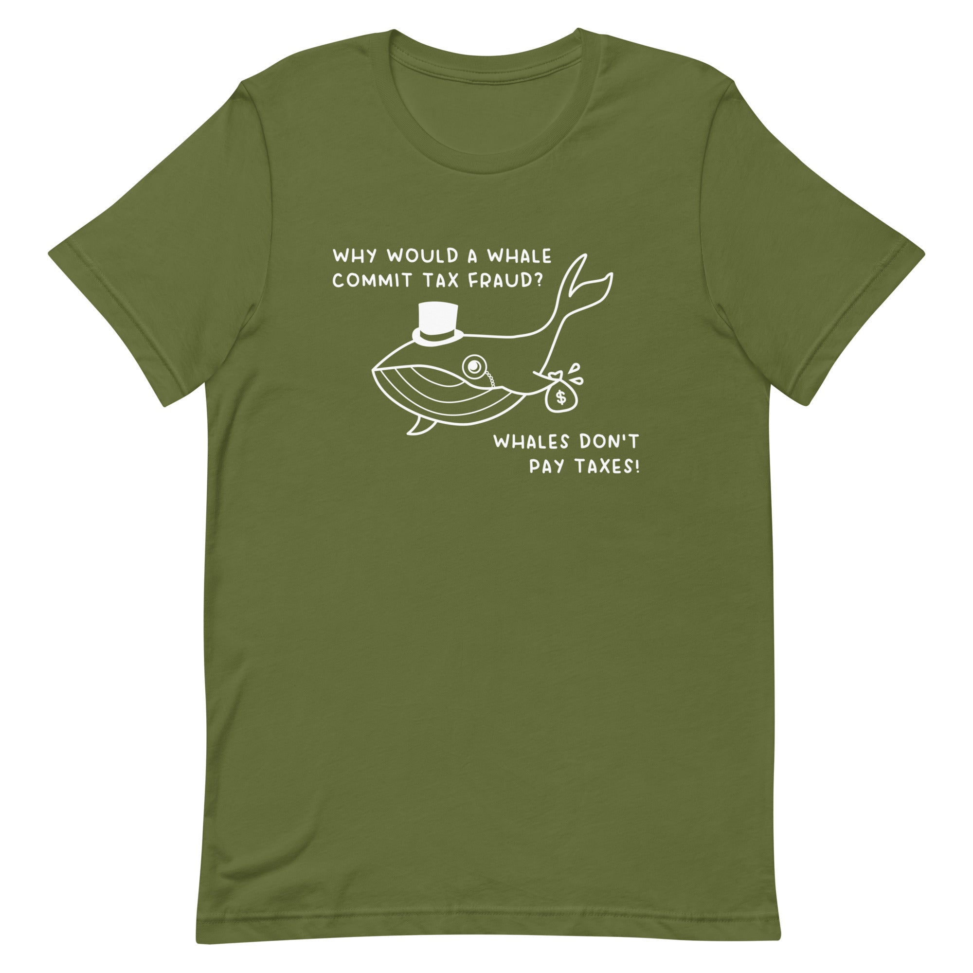 Whales Don't Pay Taxes Unisex t-shirt