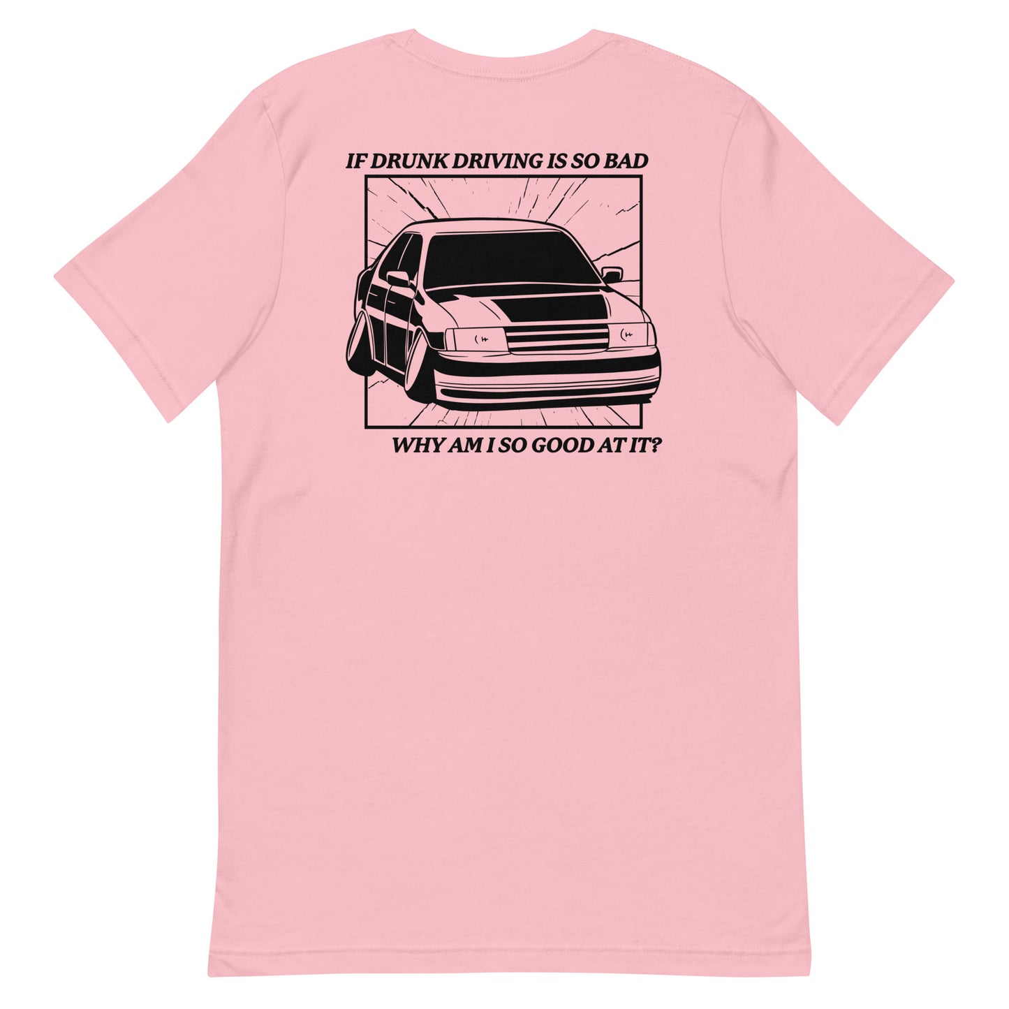 Drunk Driving (Back) Unisex t-shirt