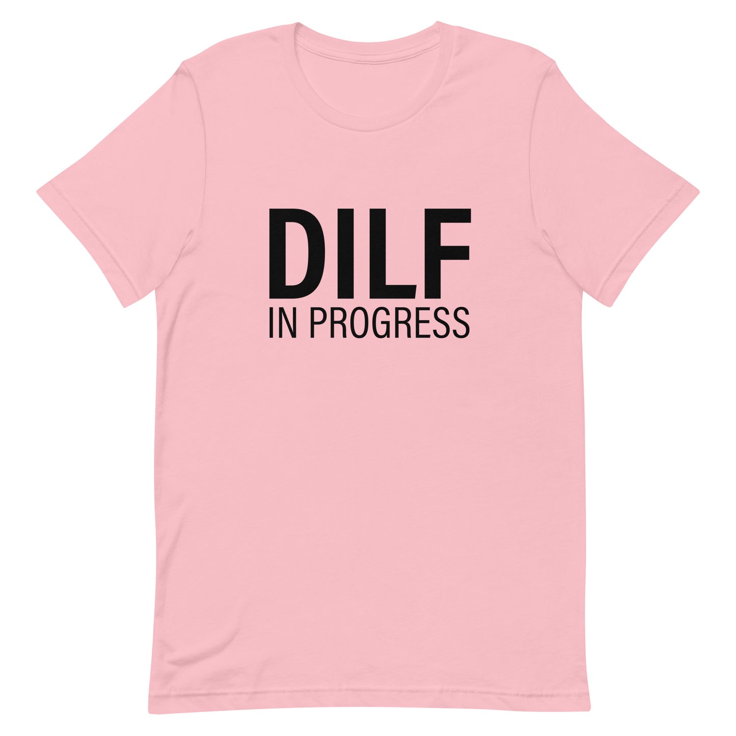 DILF in Progress Unisex t-shirt