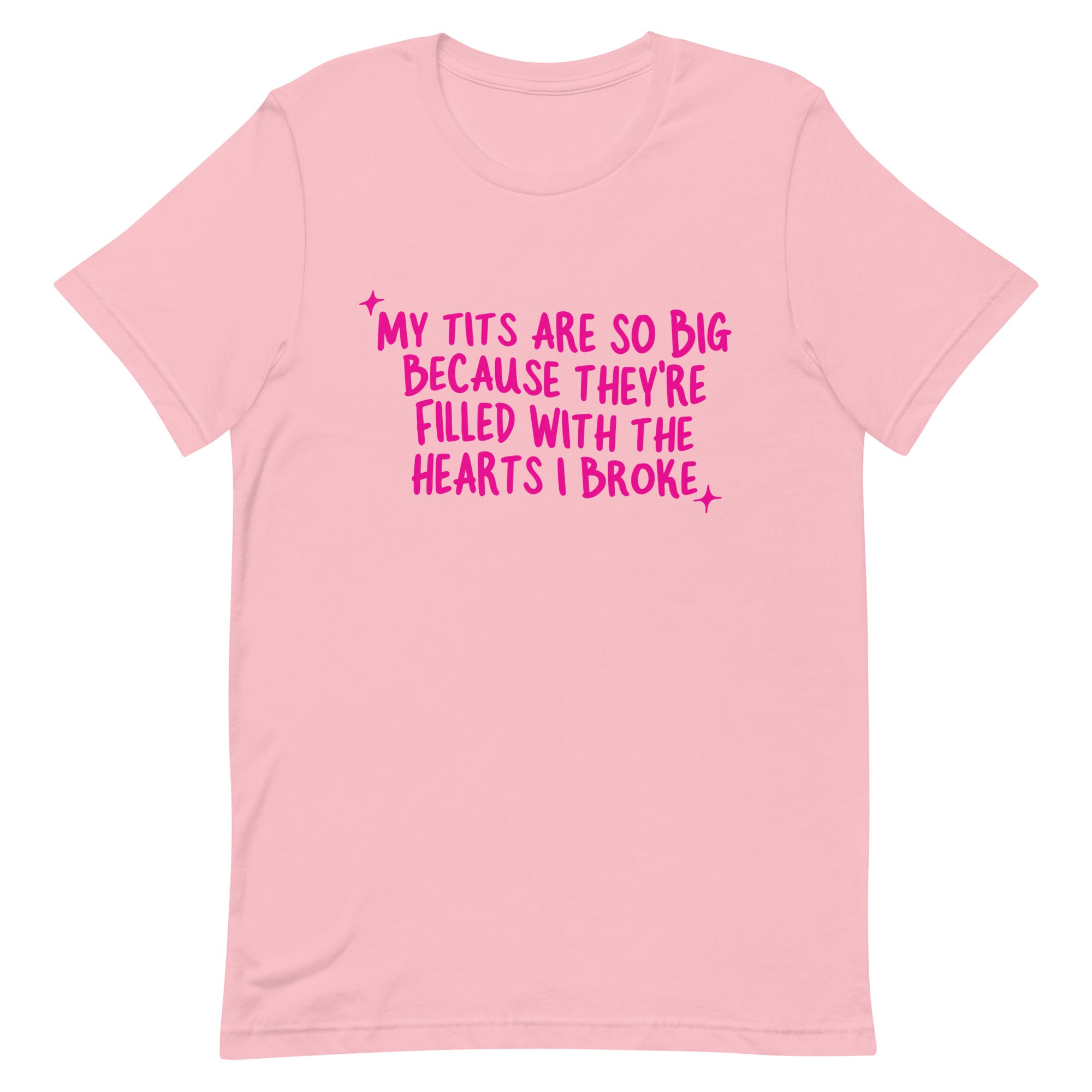 My Tits Are So Big (Hearts I Broke) Unisex t-shirt